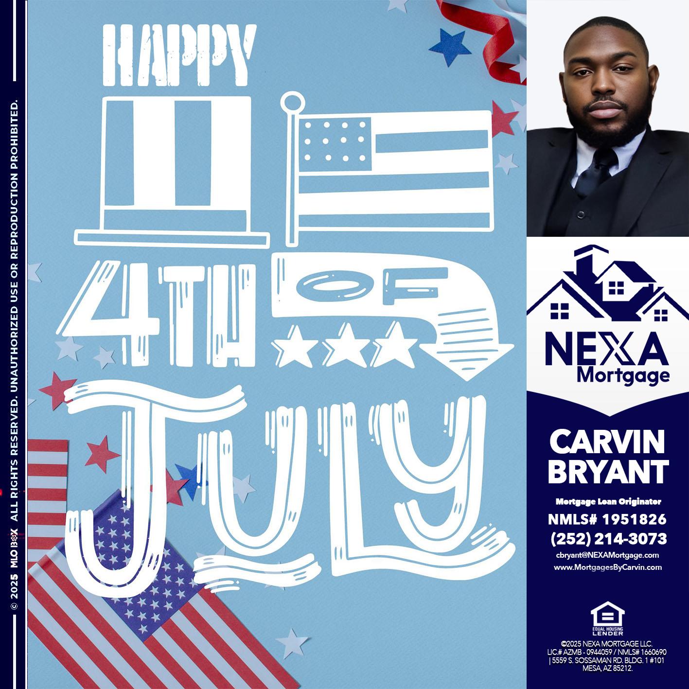 happy 4th of july - Carvin Bryant -Mortgage Loan Originator