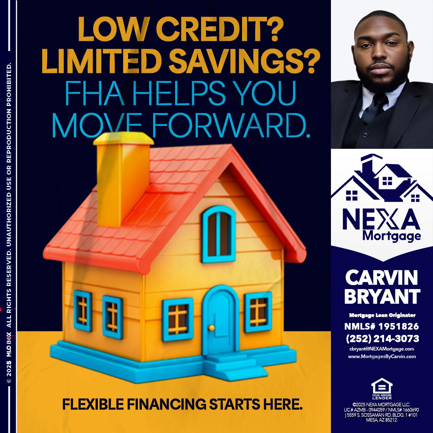 LOW CREDIT? - Carvin Bryant -Mortgage Loan Originator