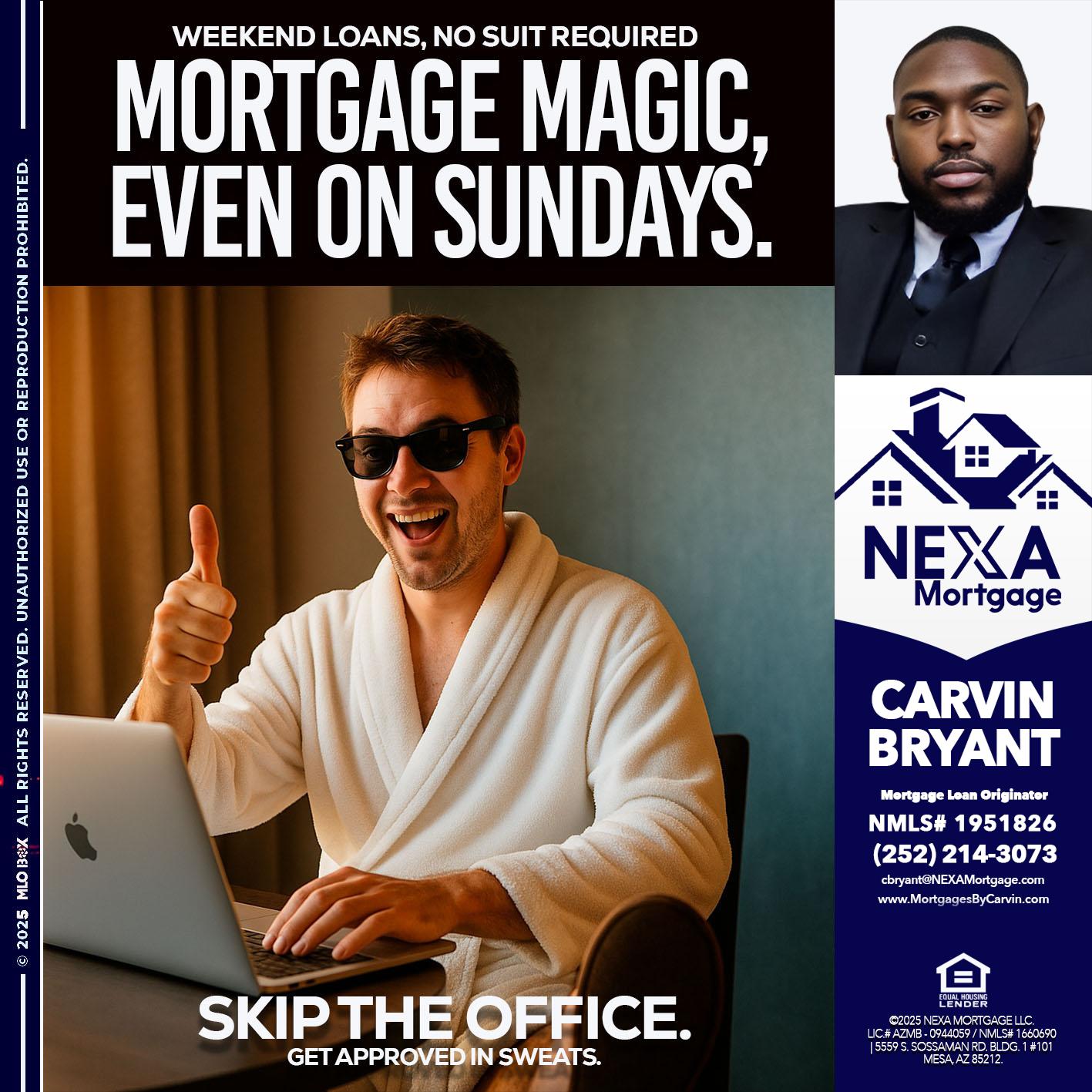 MORTGAGE MAGICS - Carvin Bryant -Mortgage Loan Originator