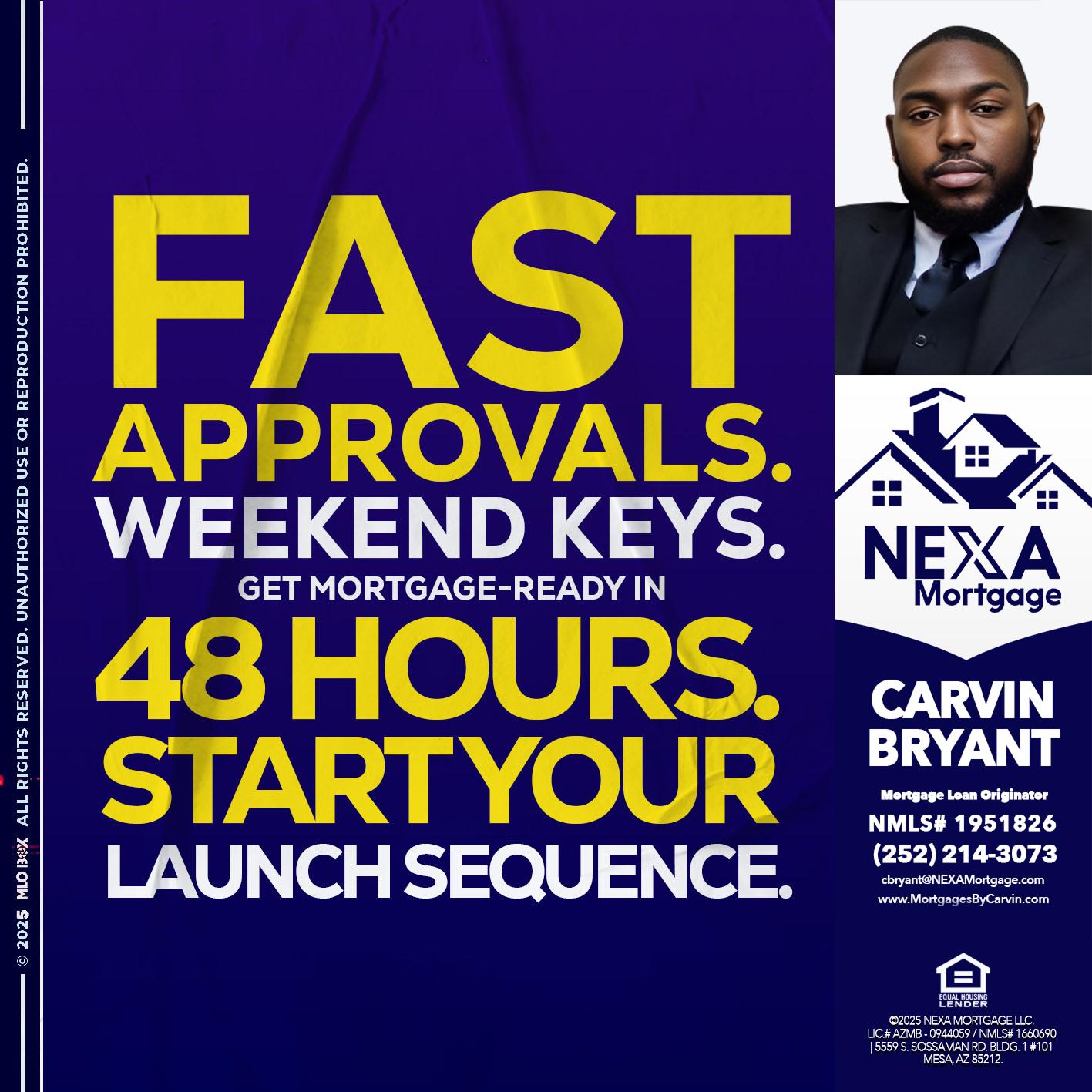 FAST APPROVALS - Carvin Bryant -Mortgage Loan Originator