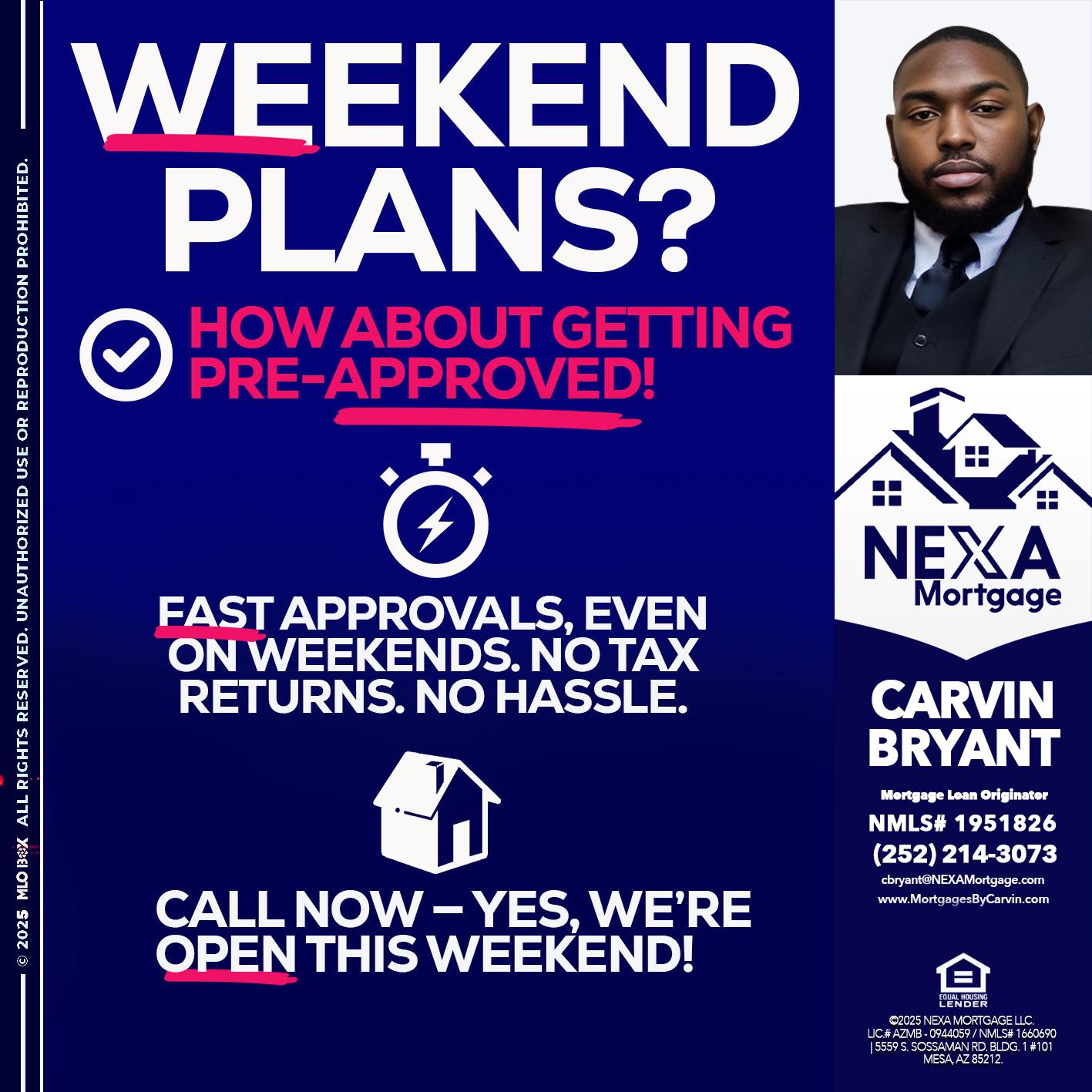 WEEKEND PLANS? - Carvin Bryant -Mortgage Loan Originator