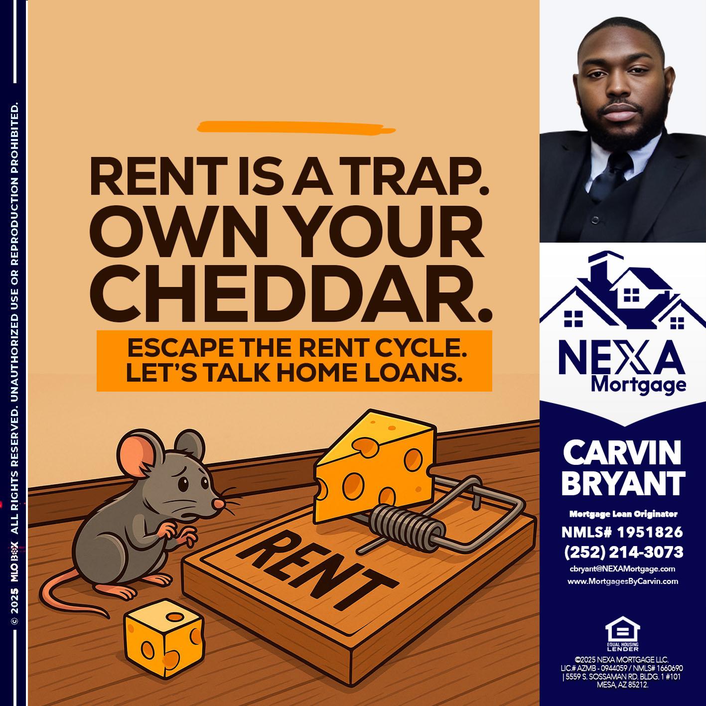 RENT IS TRAP - Carvin Bryant -Mortgage Loan Originator