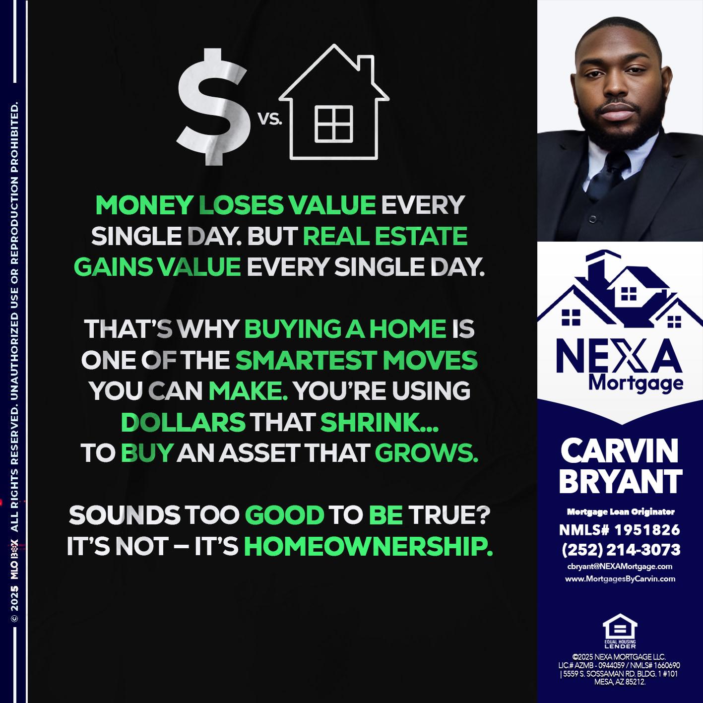 MONEY LOSES VALUE - Carvin Bryant -Mortgage Loan Originator
