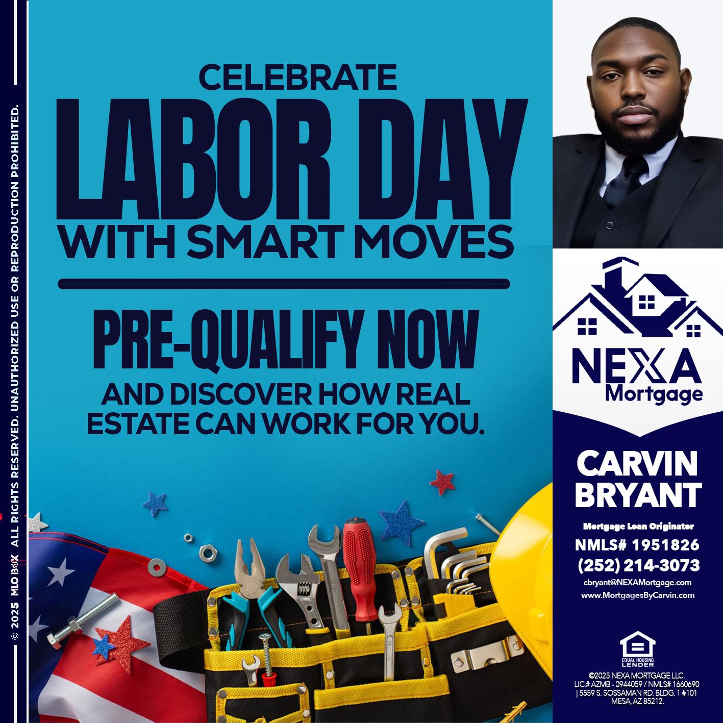 CELEBRATE LABOR DAY - Carvin Bryant -Mortgage Loan Originator