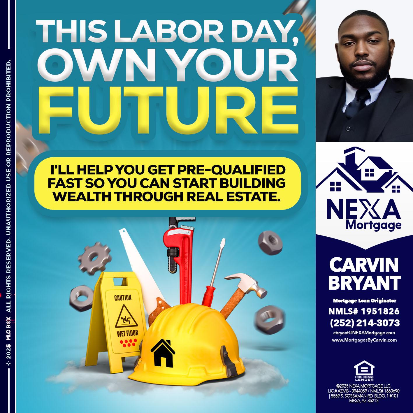 LABOR DAY - Carvin Bryant -Mortgage Loan Originator