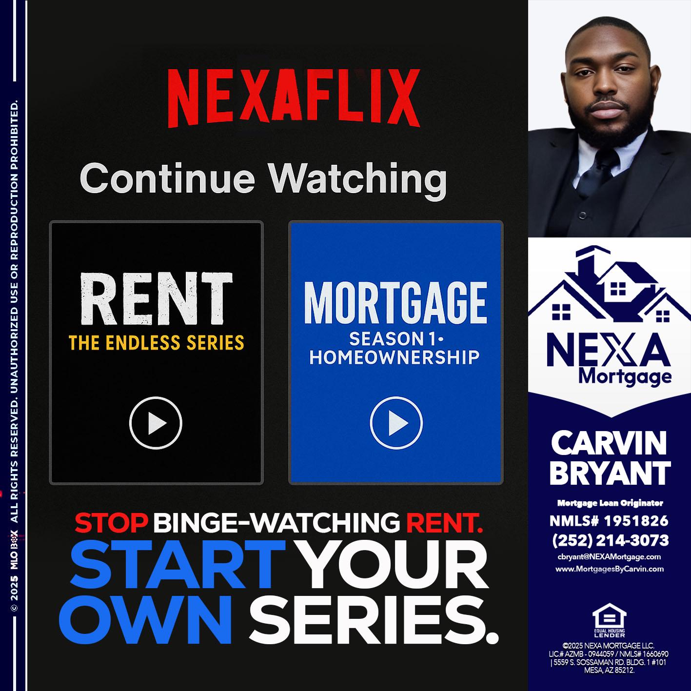 NEXAFLIX - Carvin Bryant -Mortgage Loan Originator