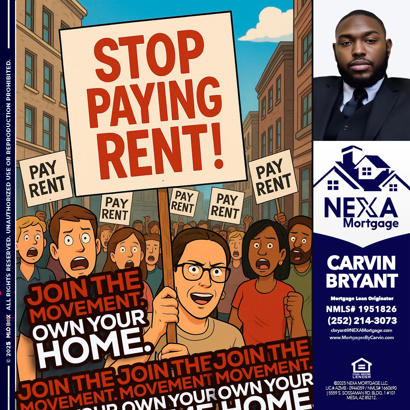 stop paying rent - Carvin Bryant -Mortgage Loan Originator
