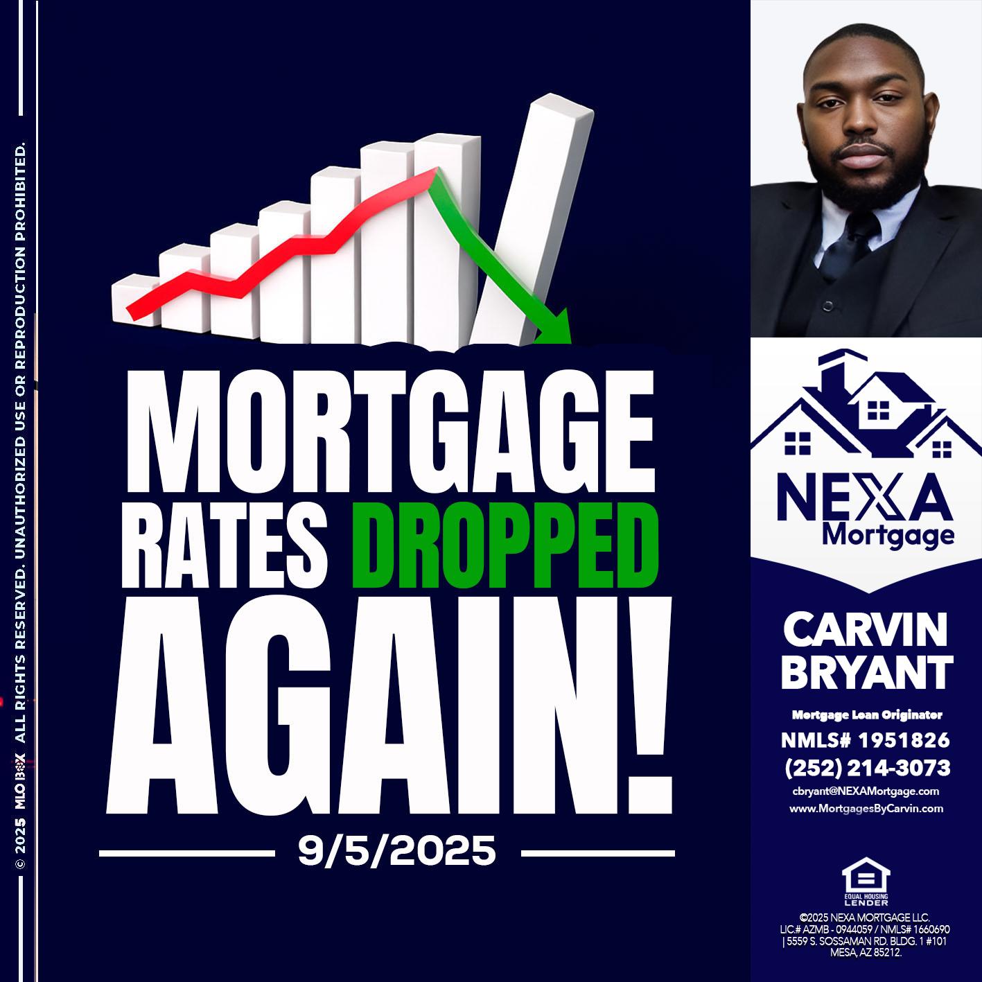 RATES DROP - Carvin Bryant -Mortgage Loan Originator