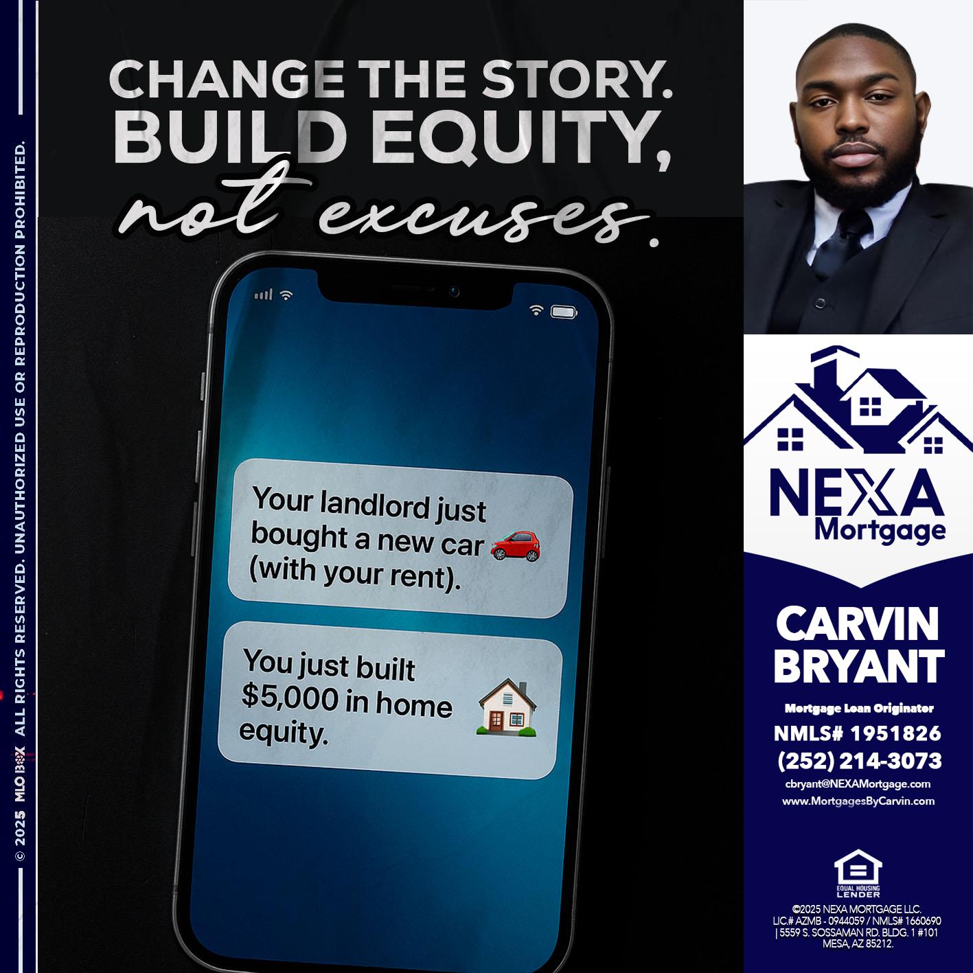 CHANGE THE HISTORY - Carvin Bryant -Mortgage Loan Originator
