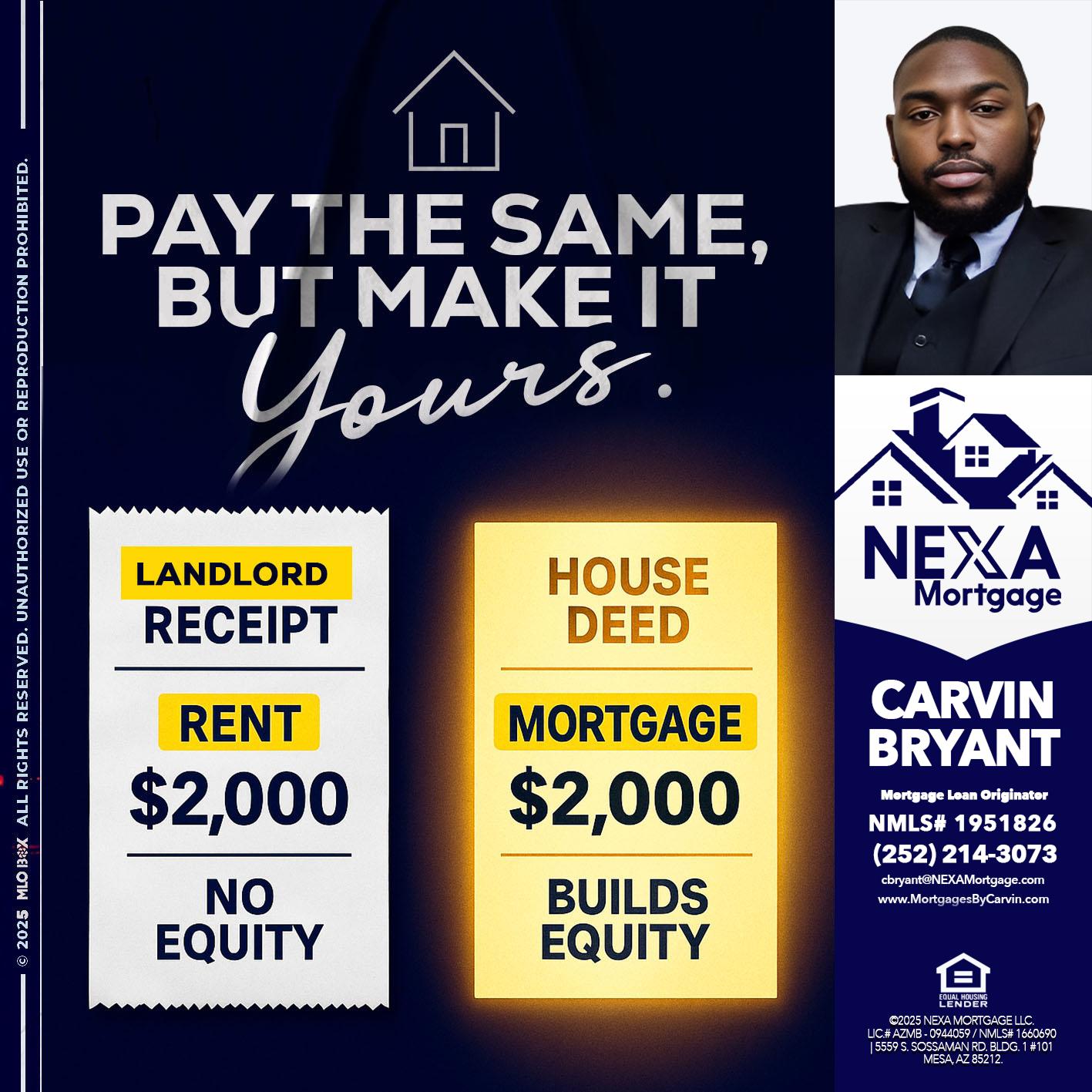 pay the same - Carvin Bryant -Mortgage Loan Originator