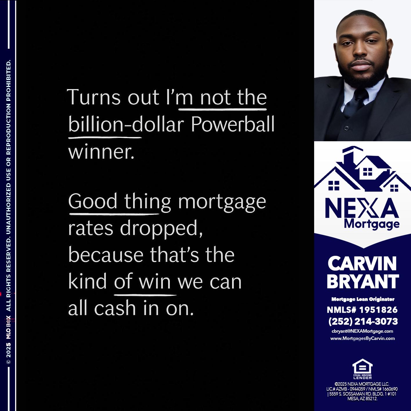 TURNS OUT - Carvin Bryant -Mortgage Loan Originator