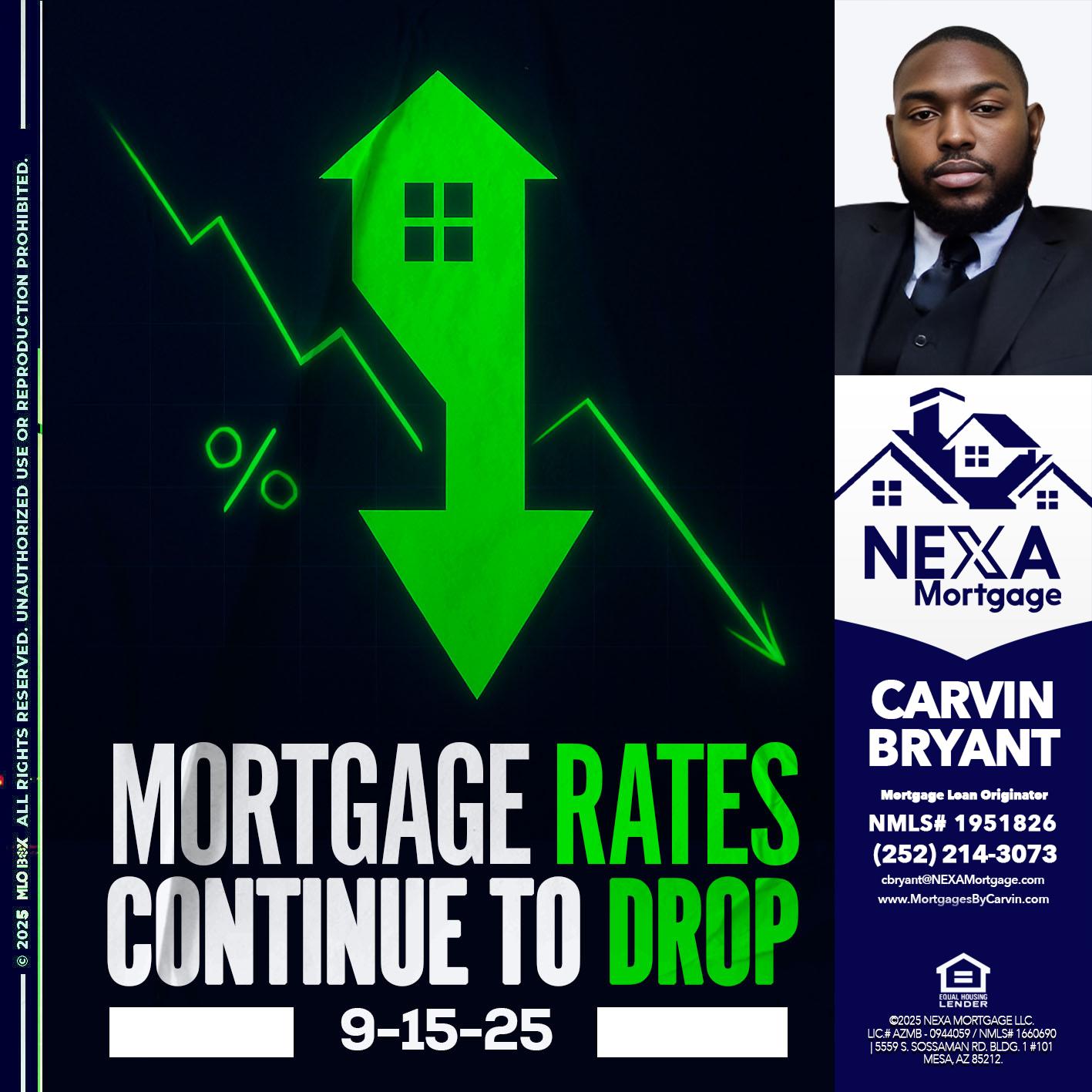 RATES DROP - Carvin Bryant -Mortgage Loan Originator