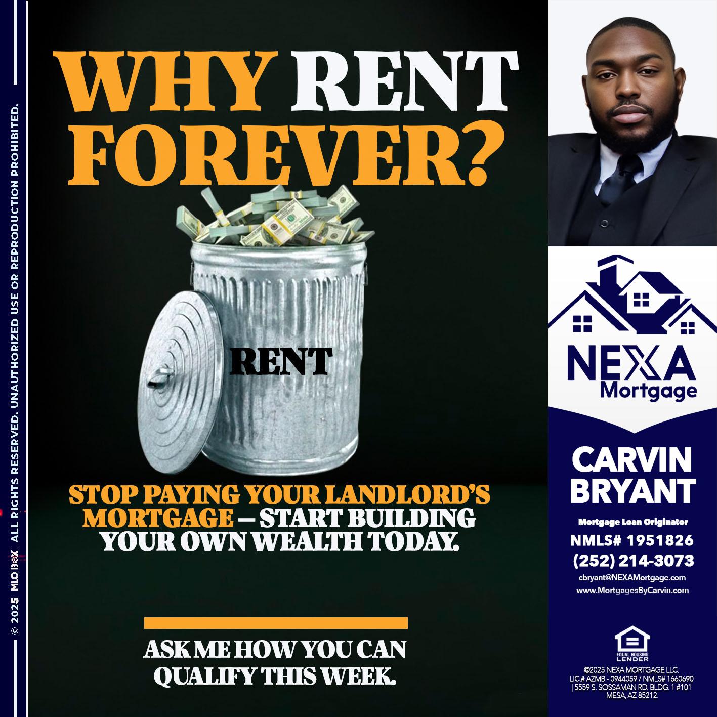 why rent? - Carvin Bryant -Mortgage Loan Originator
