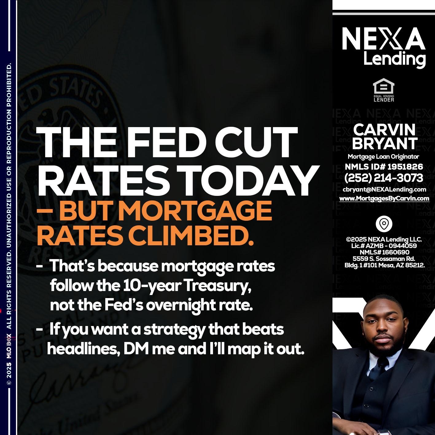 THE FED CUT - Carvin Bryant -Mortgage Loan Originator