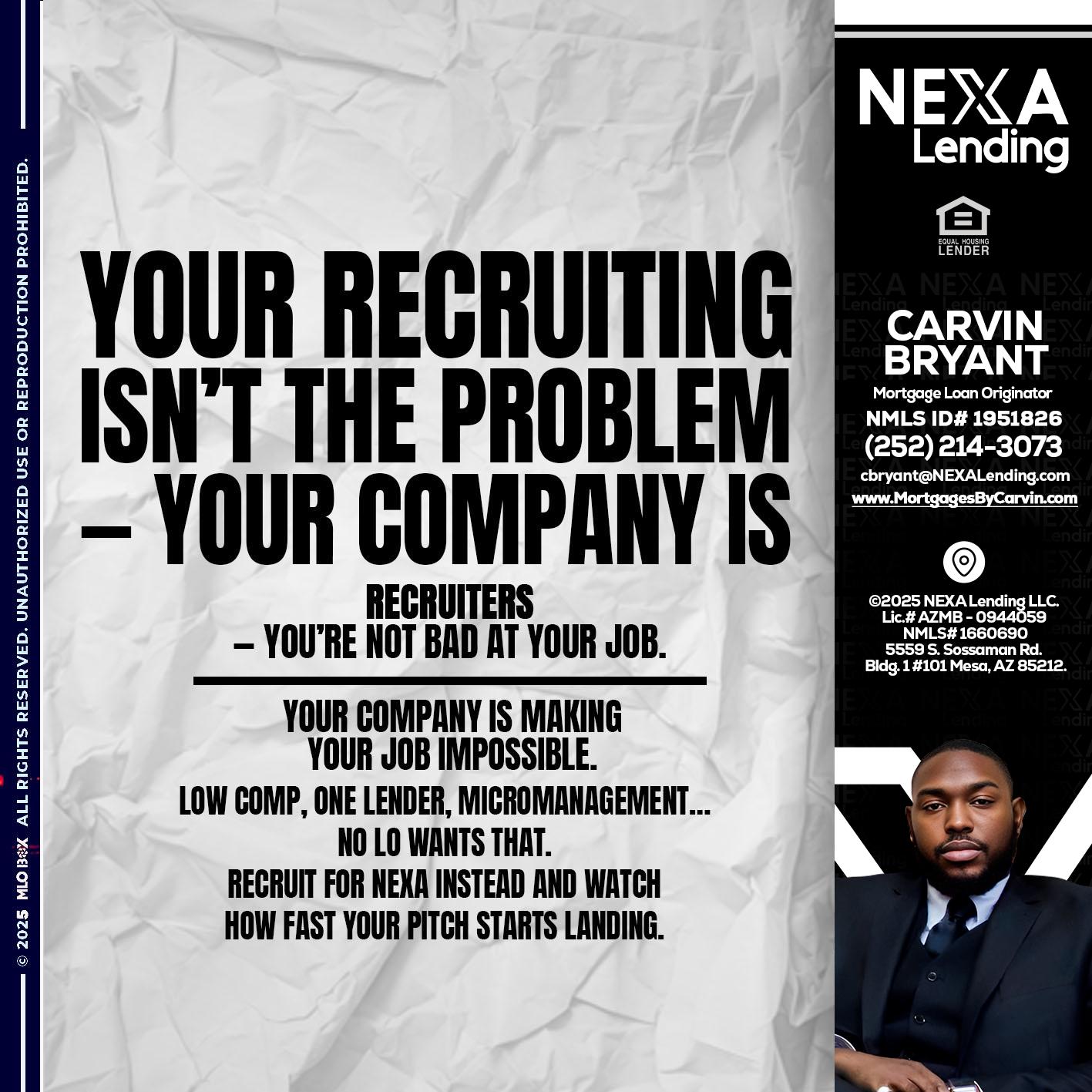 YOUR RECRUITING - Carvin Bryant -Mortgage Loan Originator
