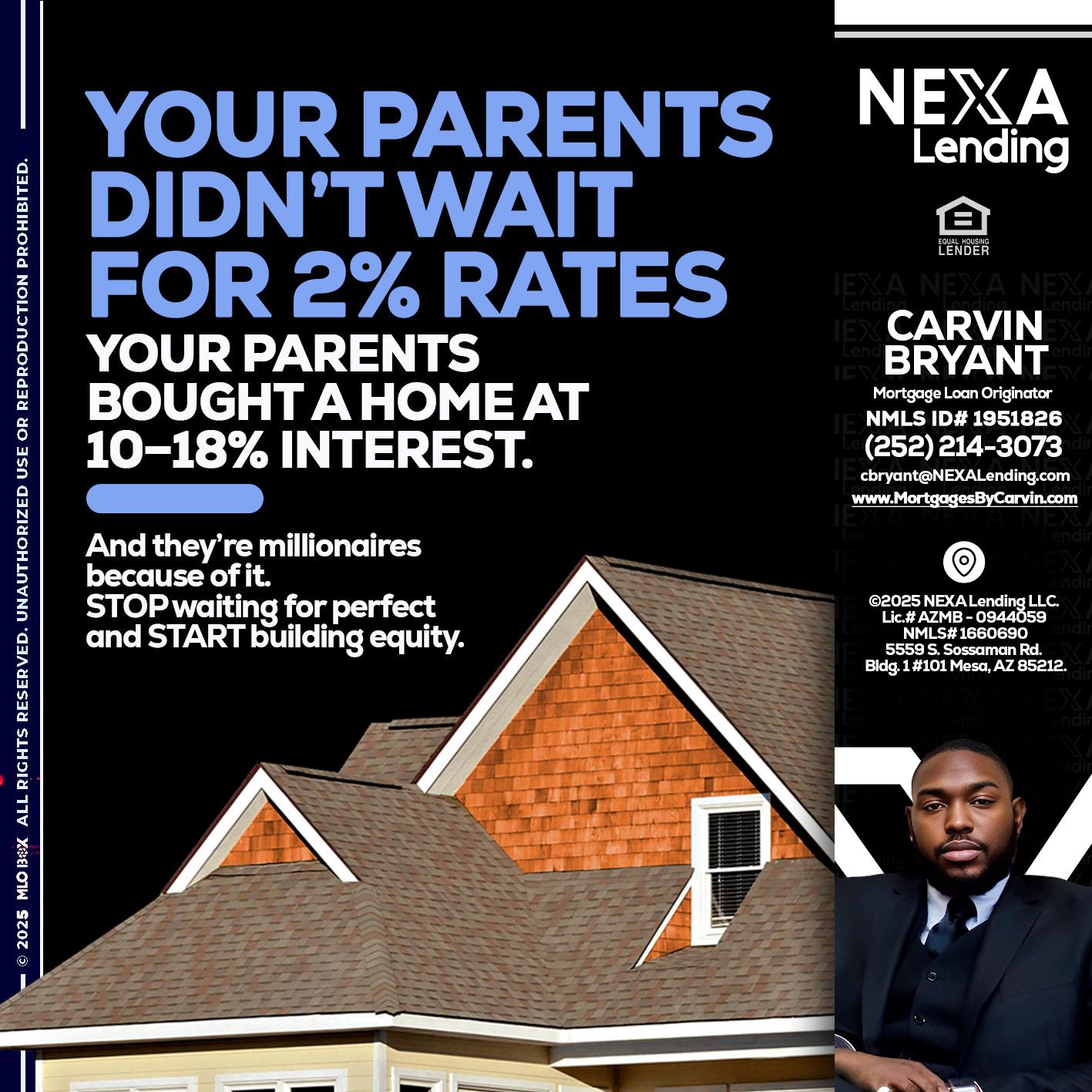 YOUR PARENTS - Carvin Bryant -Mortgage Loan Originator