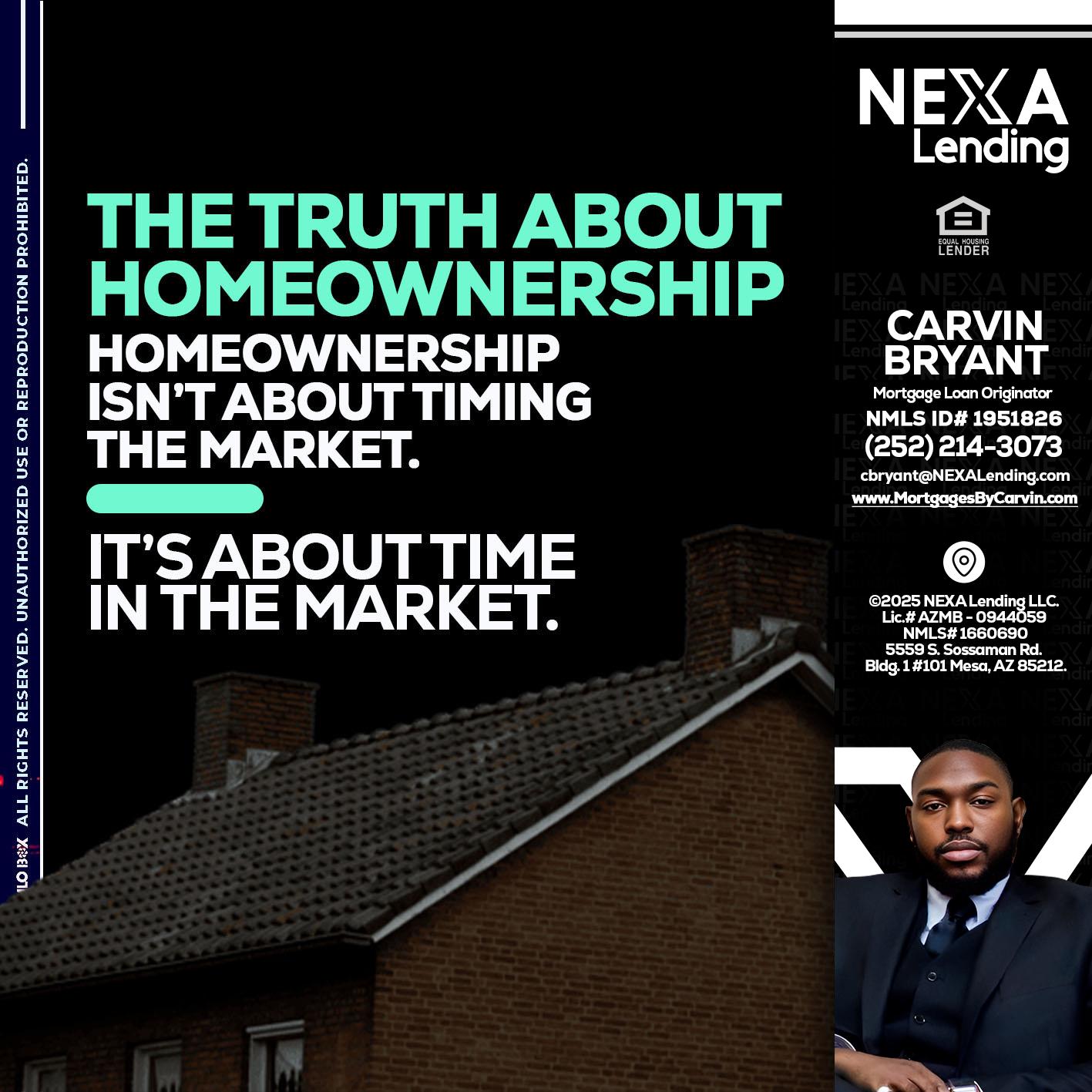 THE TRUTH ABOUT - Carvin Bryant -Mortgage Loan Originator