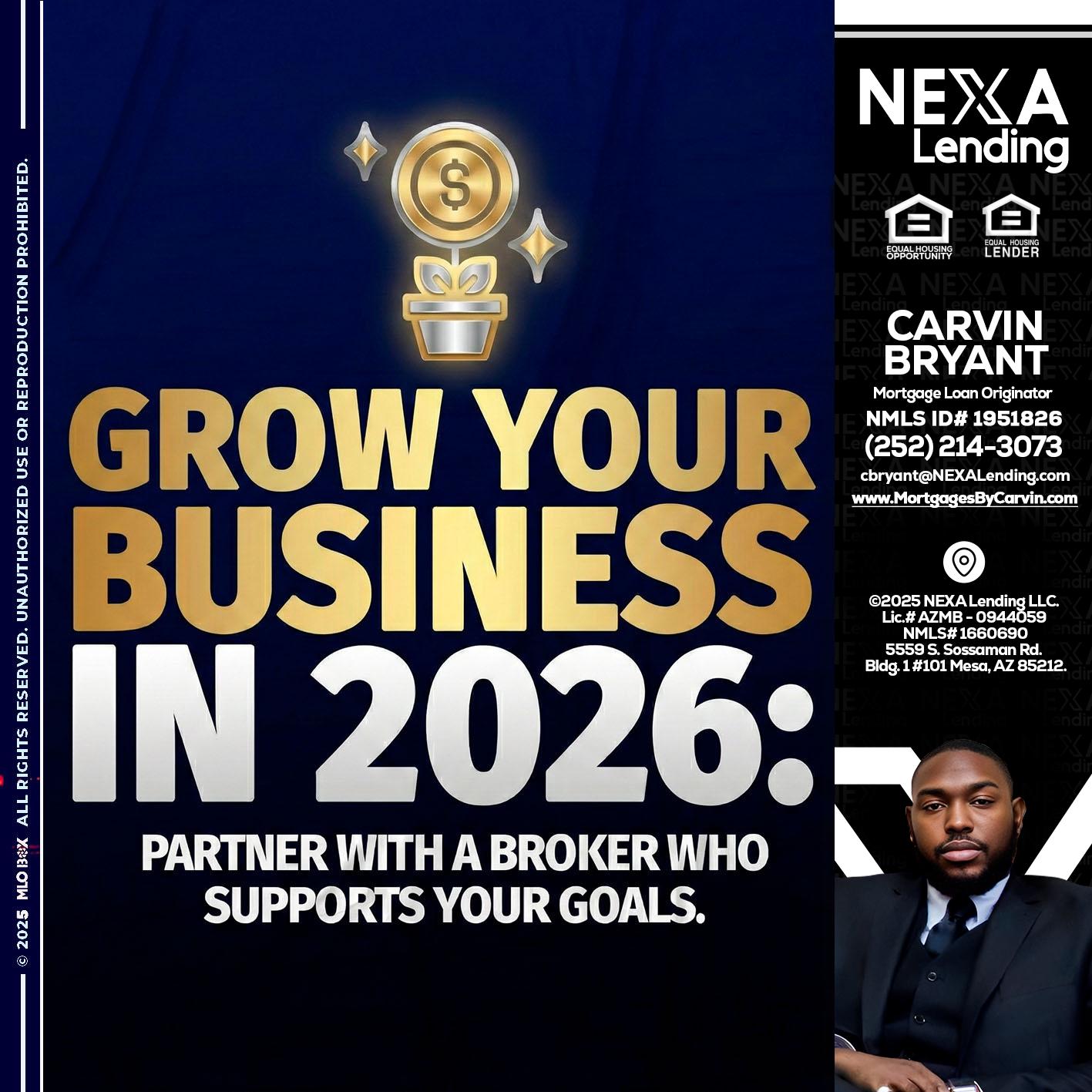 GROW YOUR BUSINESS - Carvin Bryant -Mortgage Loan Originator