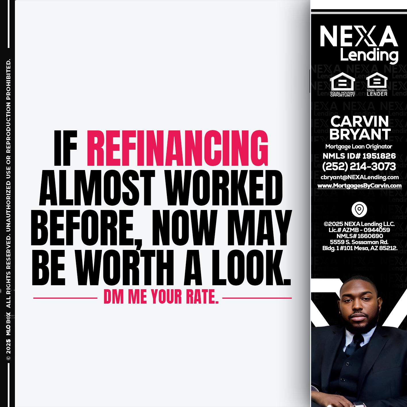 if refinancing - Carvin Bryant -Mortgage Loan Originator