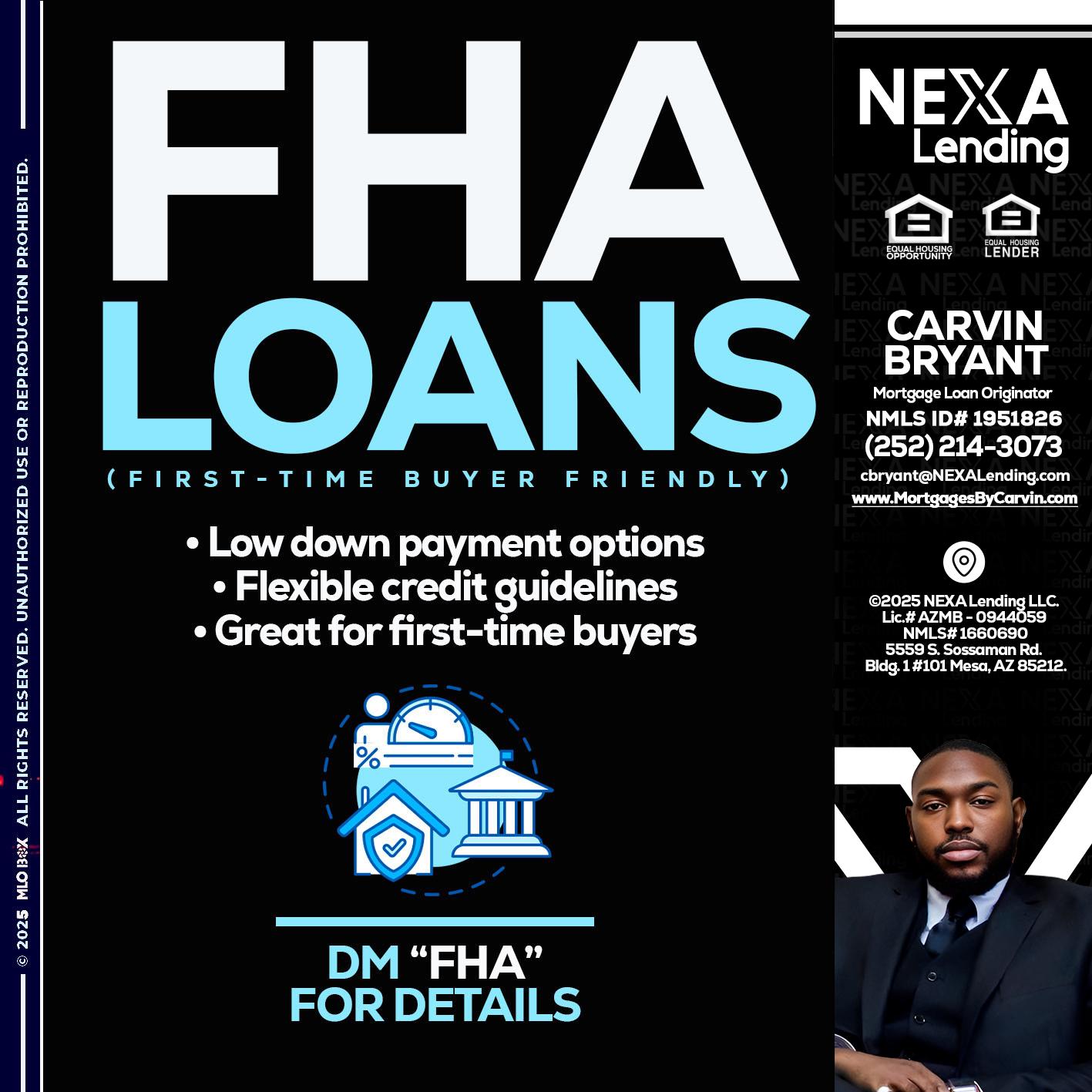 FHA LOANS - Carvin Bryant -Mortgage Loan Originator