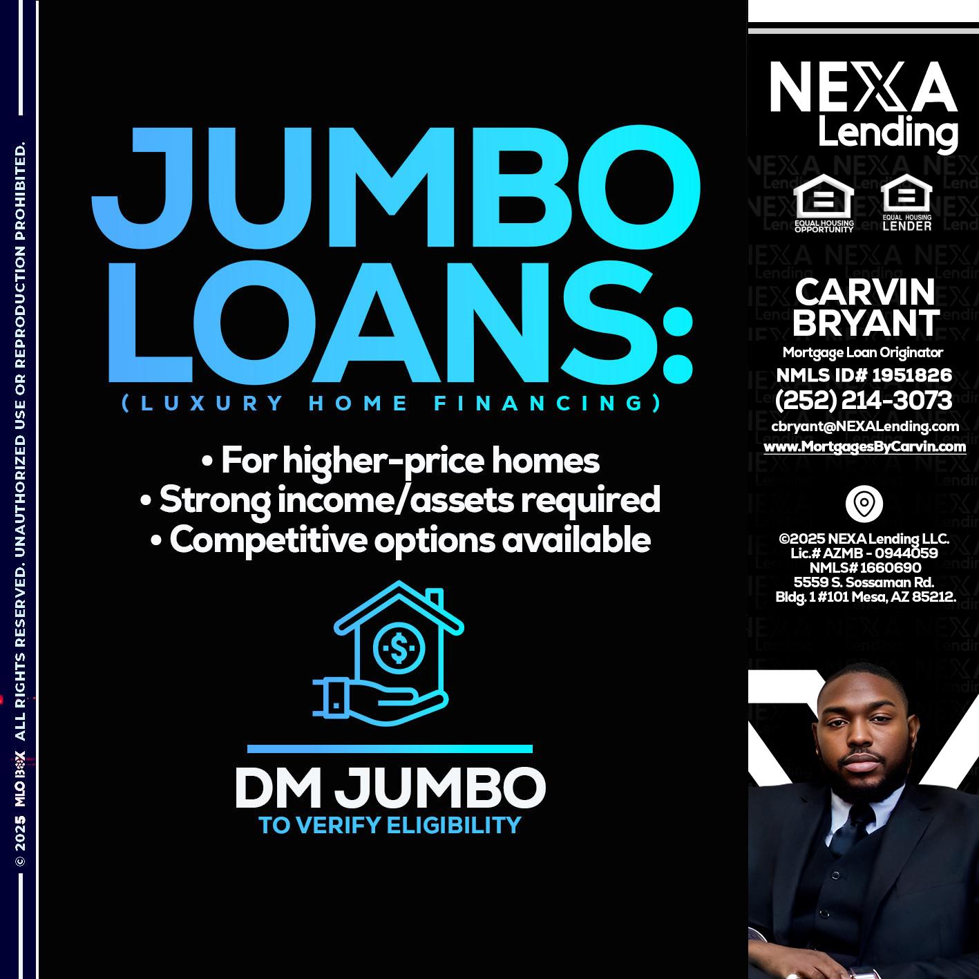 JUMBO LOANS - Carvin Bryant -Mortgage Loan Originator