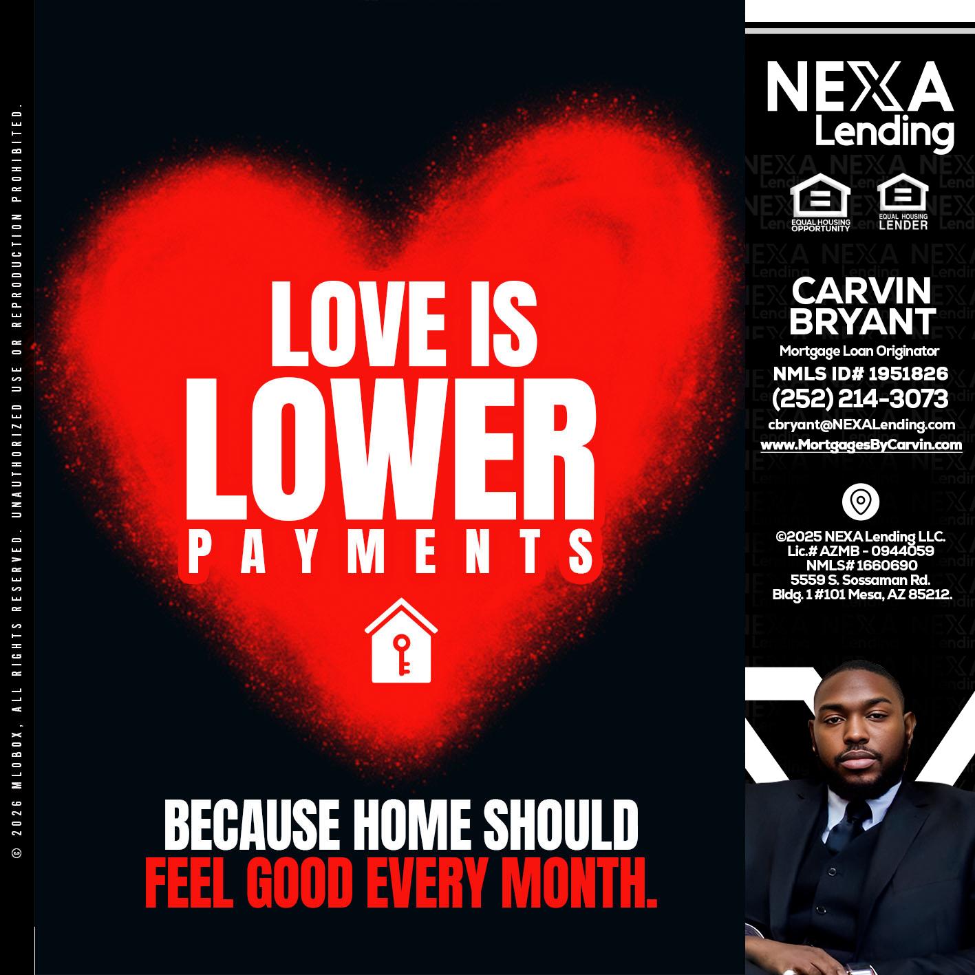 LOVE IS LOWER - Carvin Bryant -Mortgage Loan Originator