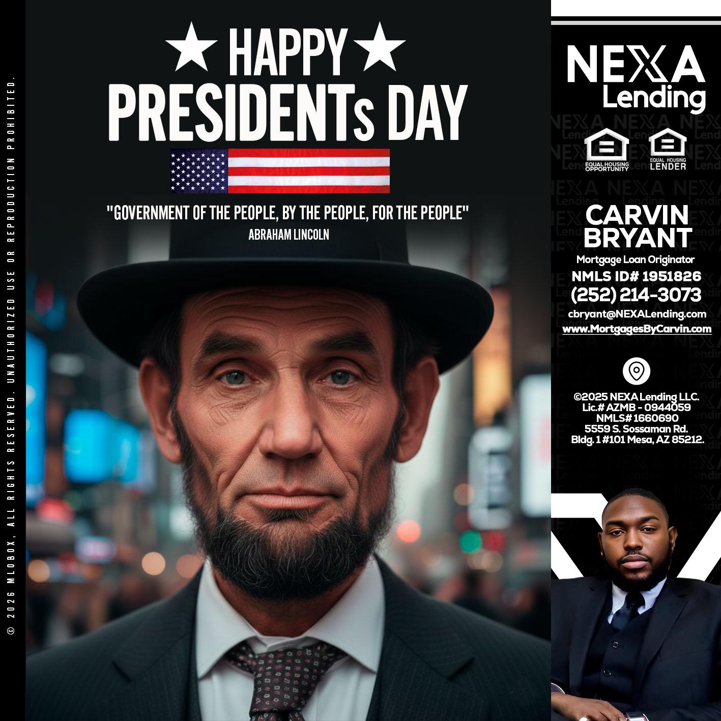 PRESIDENTS DAY - Carvin Bryant -Mortgage Loan Originator
