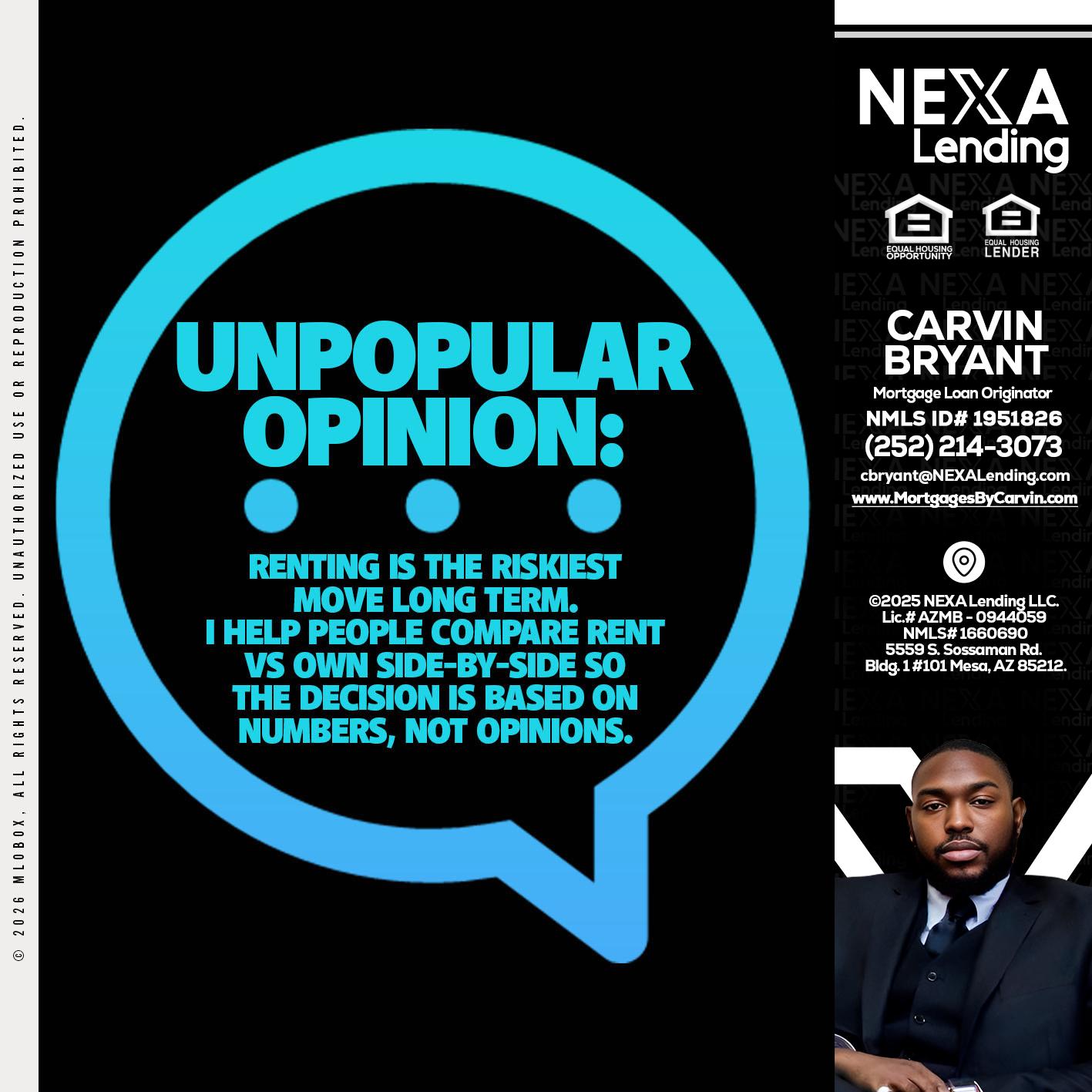 unpopular opinion - Carvin Bryant -Mortgage Loan Originator