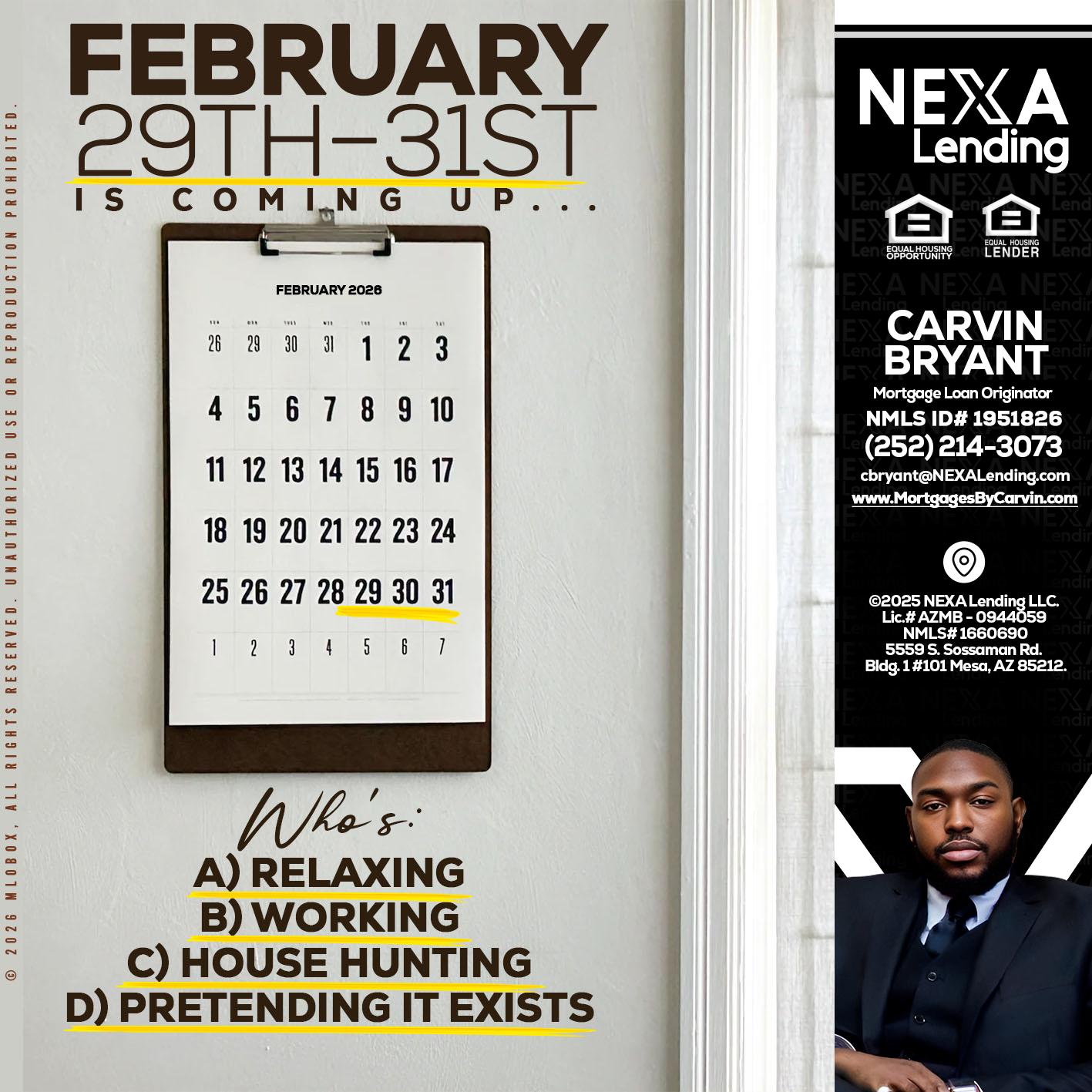 FEBRUARY 29-31 - Carvin Bryant -Mortgage Loan Originator
