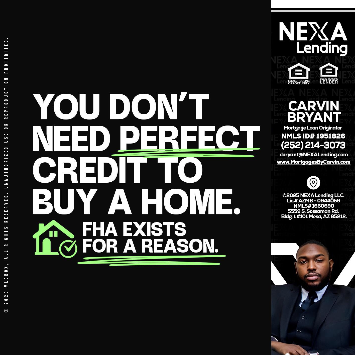 you don't need - Carvin Bryant -Mortgage Loan Originator