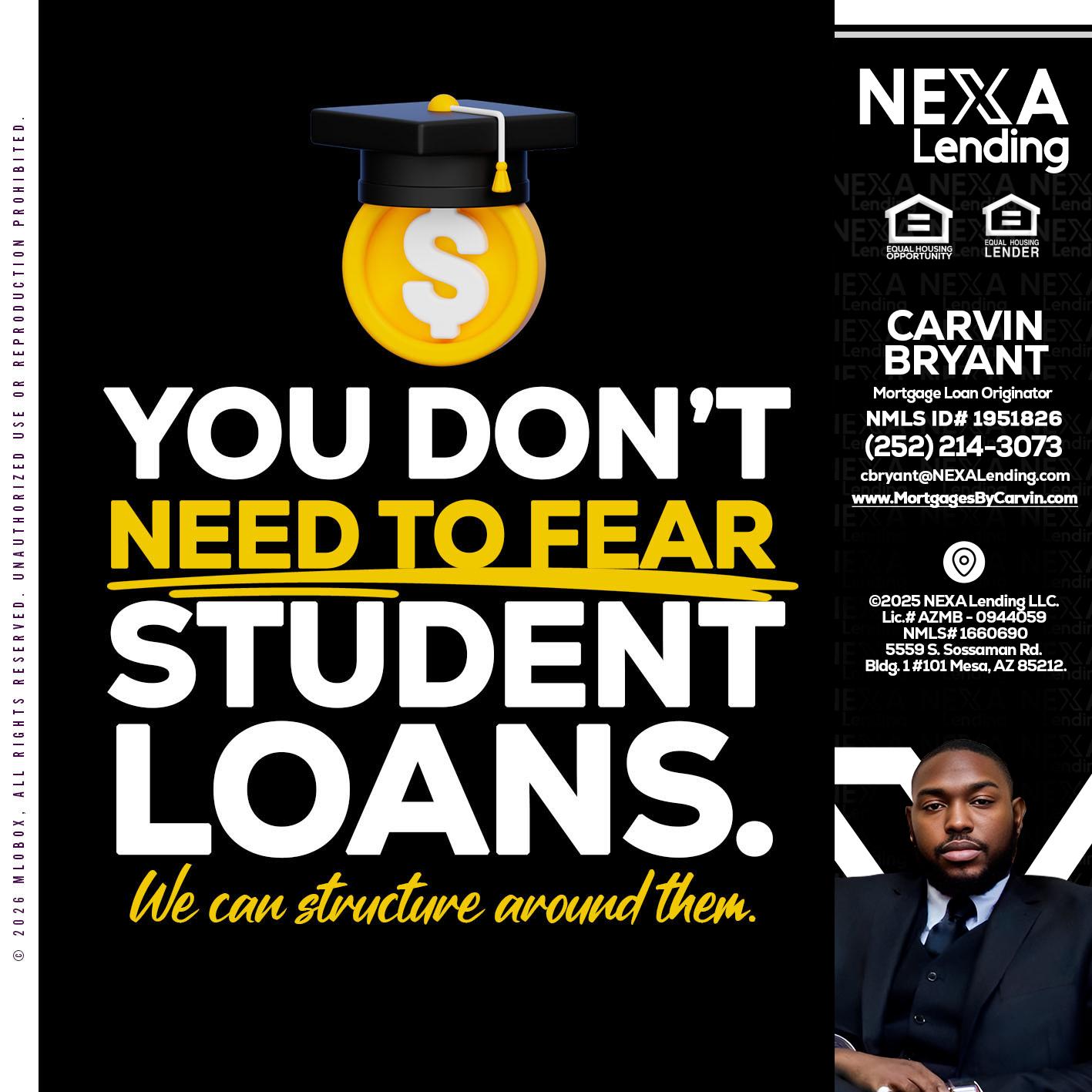 YOU DONT NEED - Carvin Bryant -Mortgage Loan Originator