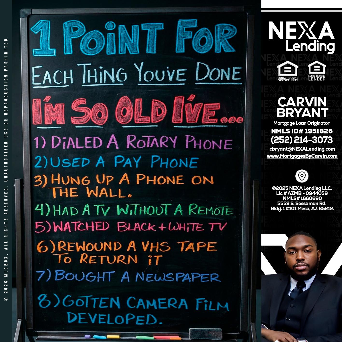 1 point for - Carvin Bryant -Mortgage Loan Originator