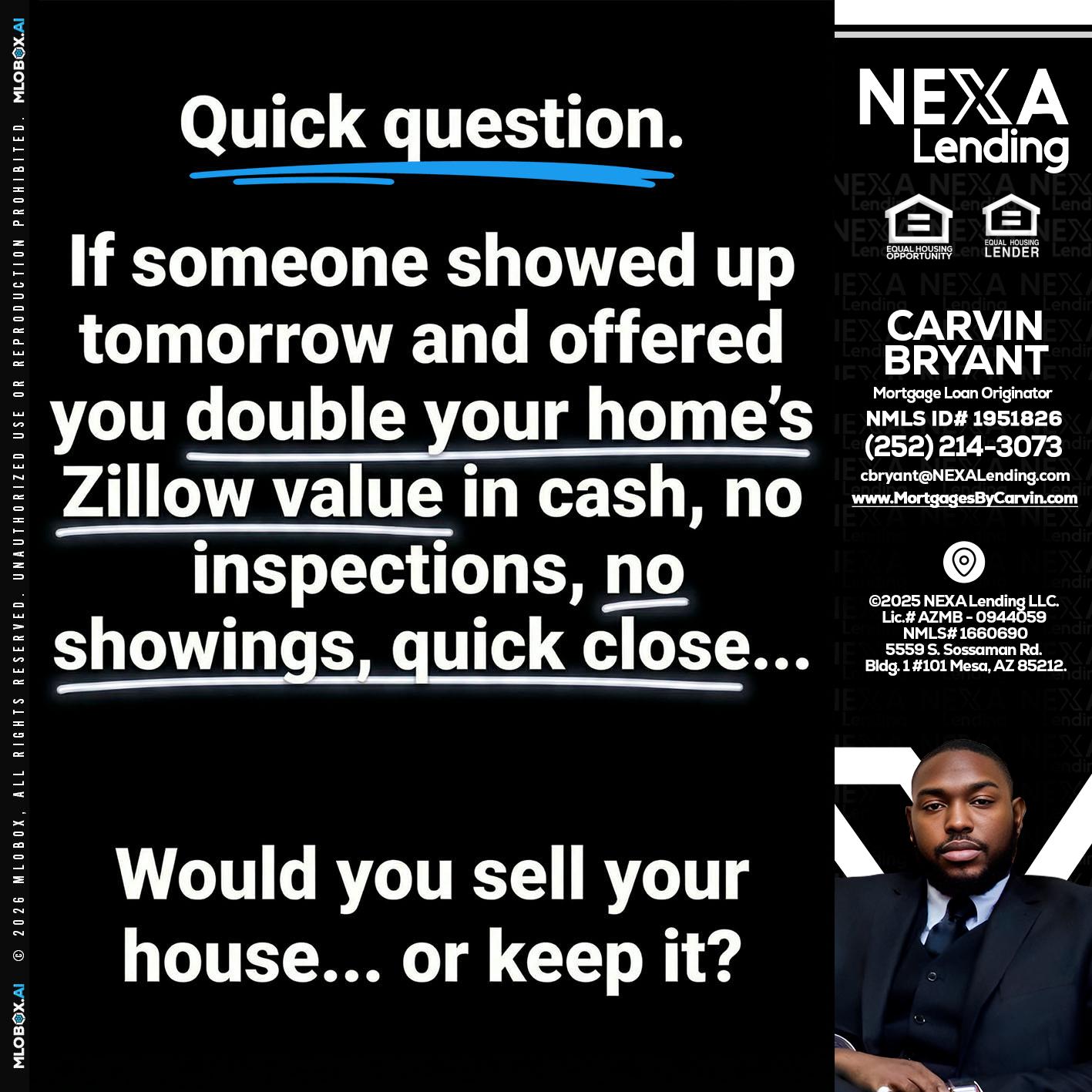 QUICK QUESTION - Carvin Bryant -Mortgage Loan Originator