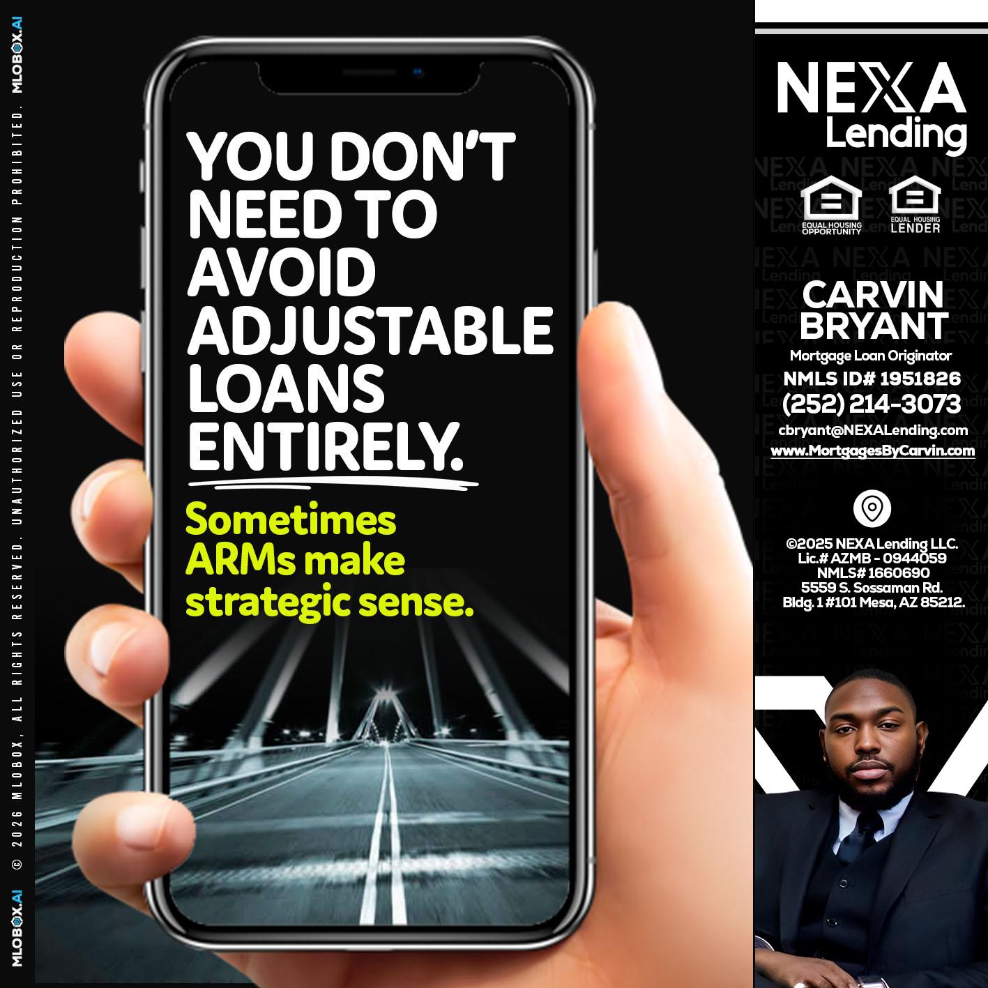 YOU DONT NEED - Carvin Bryant -Mortgage Loan Originator