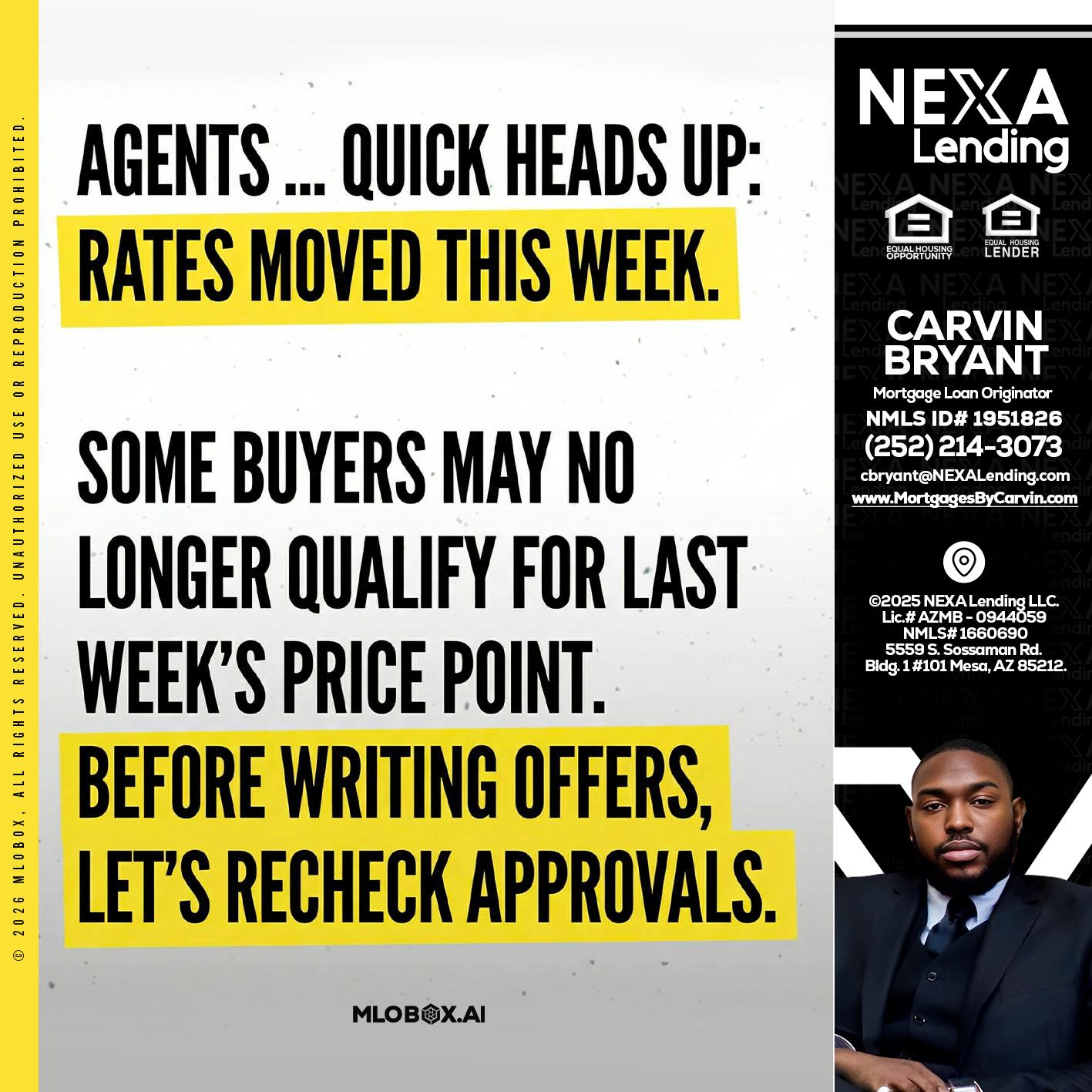 agents quick heads up - Carvin Bryant -Mortgage Loan Originator