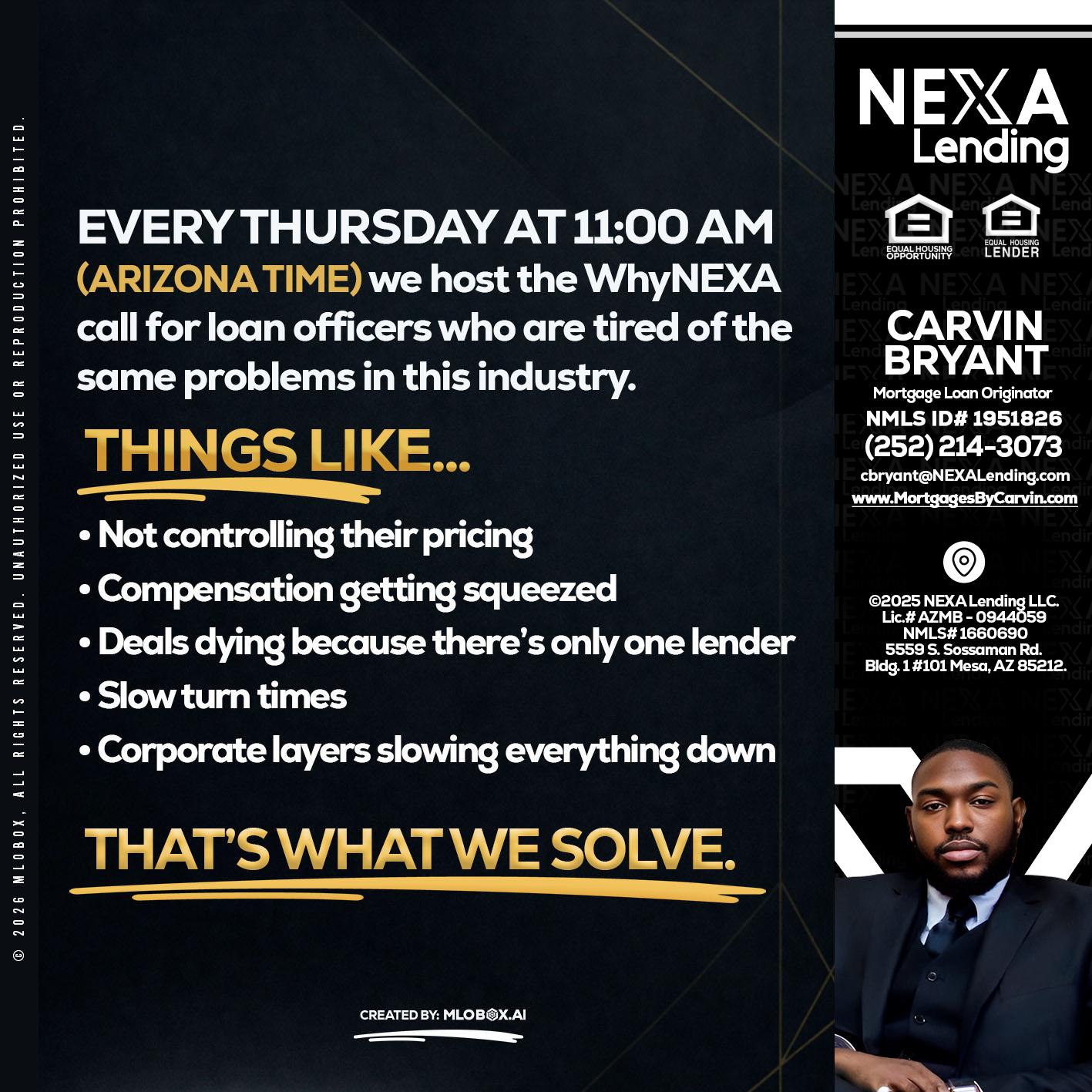 every Thursday - Carvin Bryant -Mortgage Loan Originator