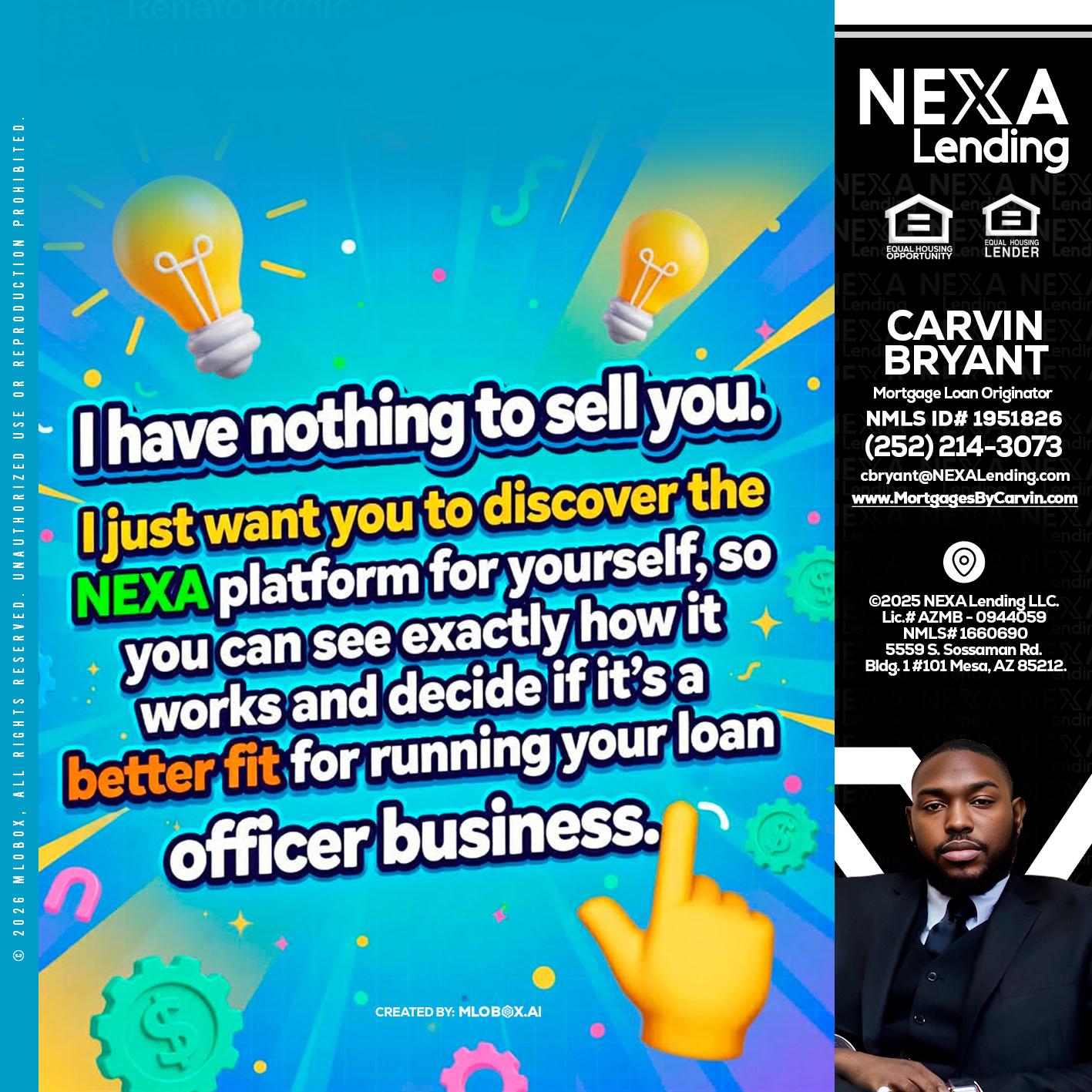 I HAVE NOTHING - Carvin Bryant -Mortgage Loan Originator