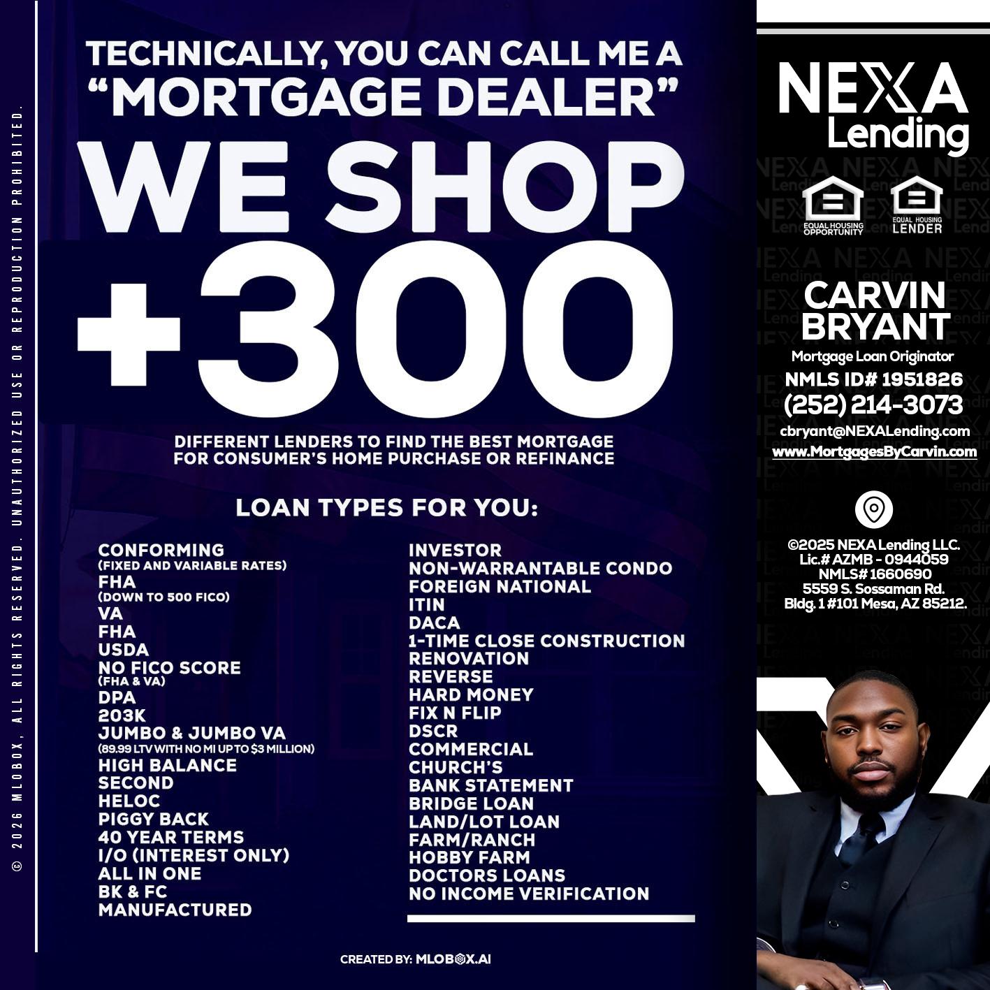 300+ LENDERS - Carvin Bryant -Mortgage Loan Originator
