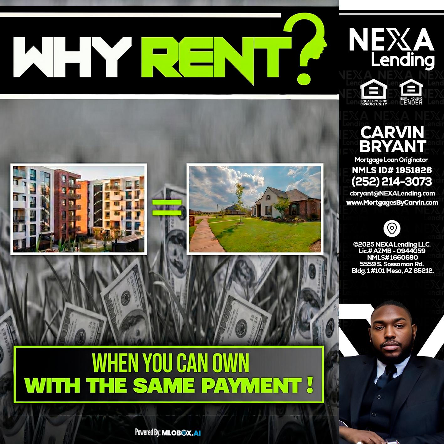 WHY RENT? - Carvin Bryant -Mortgage Loan Originator