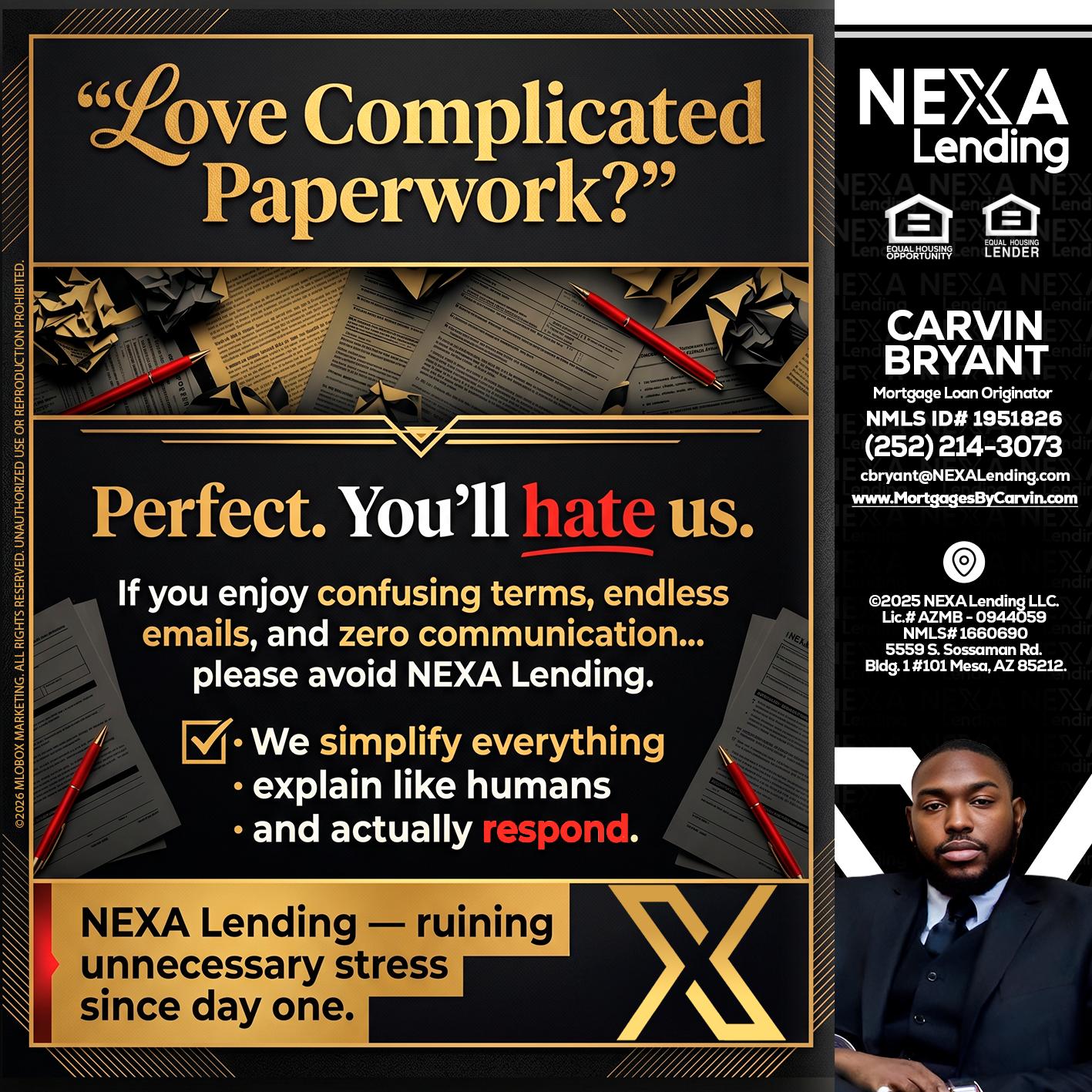 YOU WILL HATE US! - Carvin Bryant -Mortgage Loan Originator