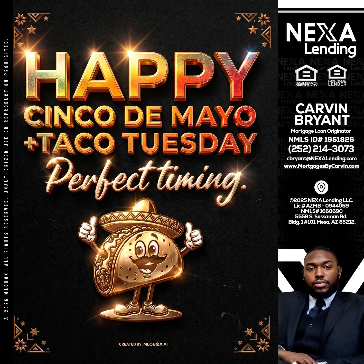 happy 5 de mayo - Carvin Bryant -Mortgage Loan Originator