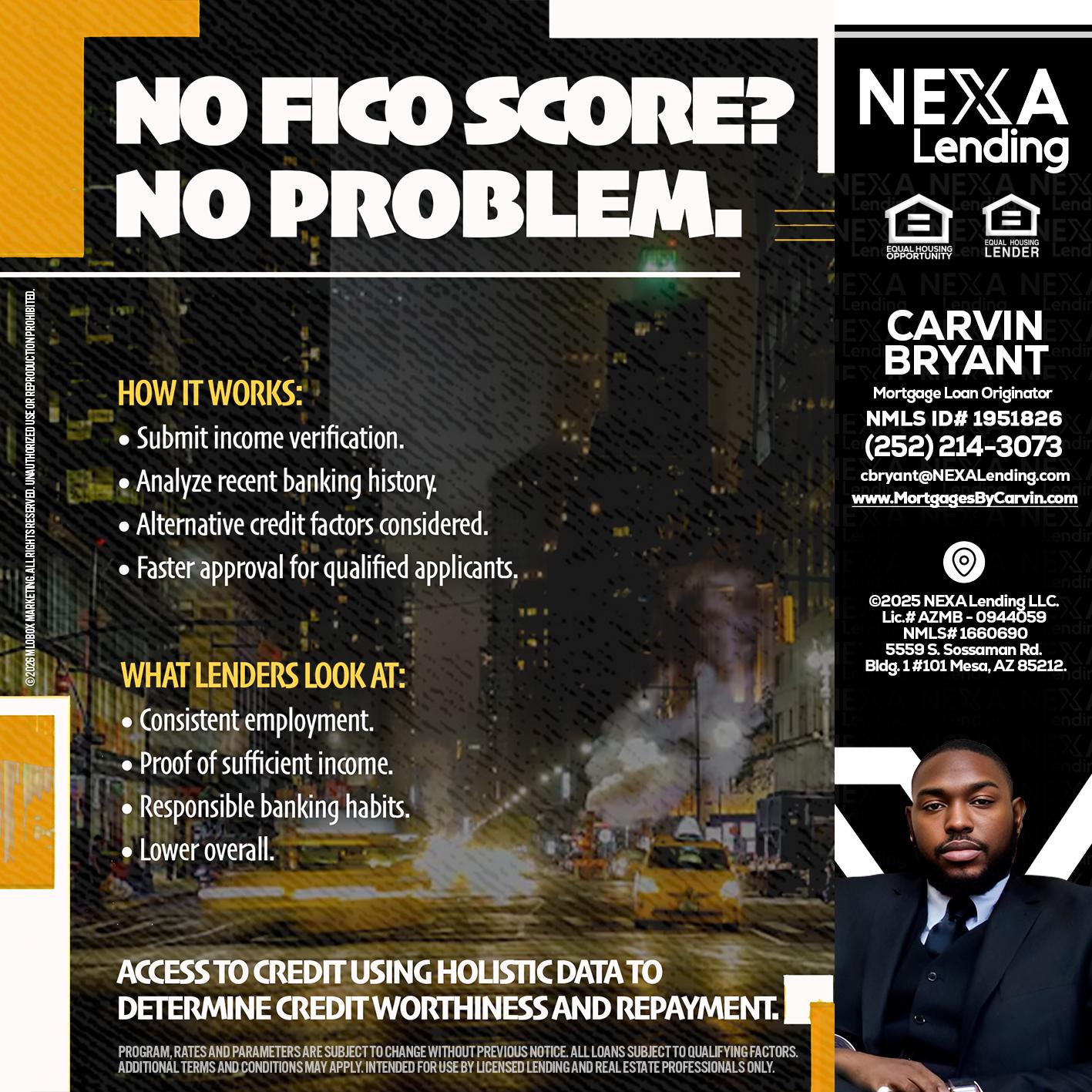 NO FICO SCORE? - Carvin Bryant -Mortgage Loan Originator