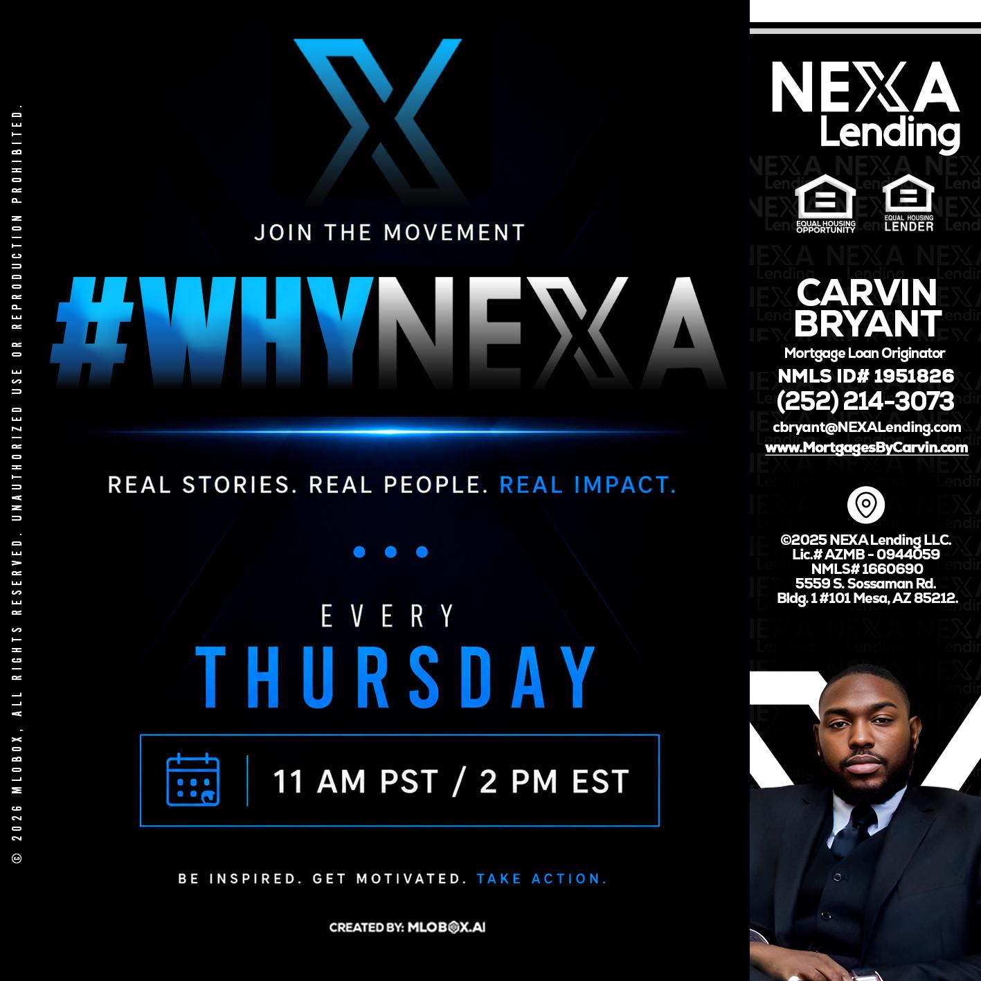 why NEXA - Carvin Bryant -Mortgage Loan Originator