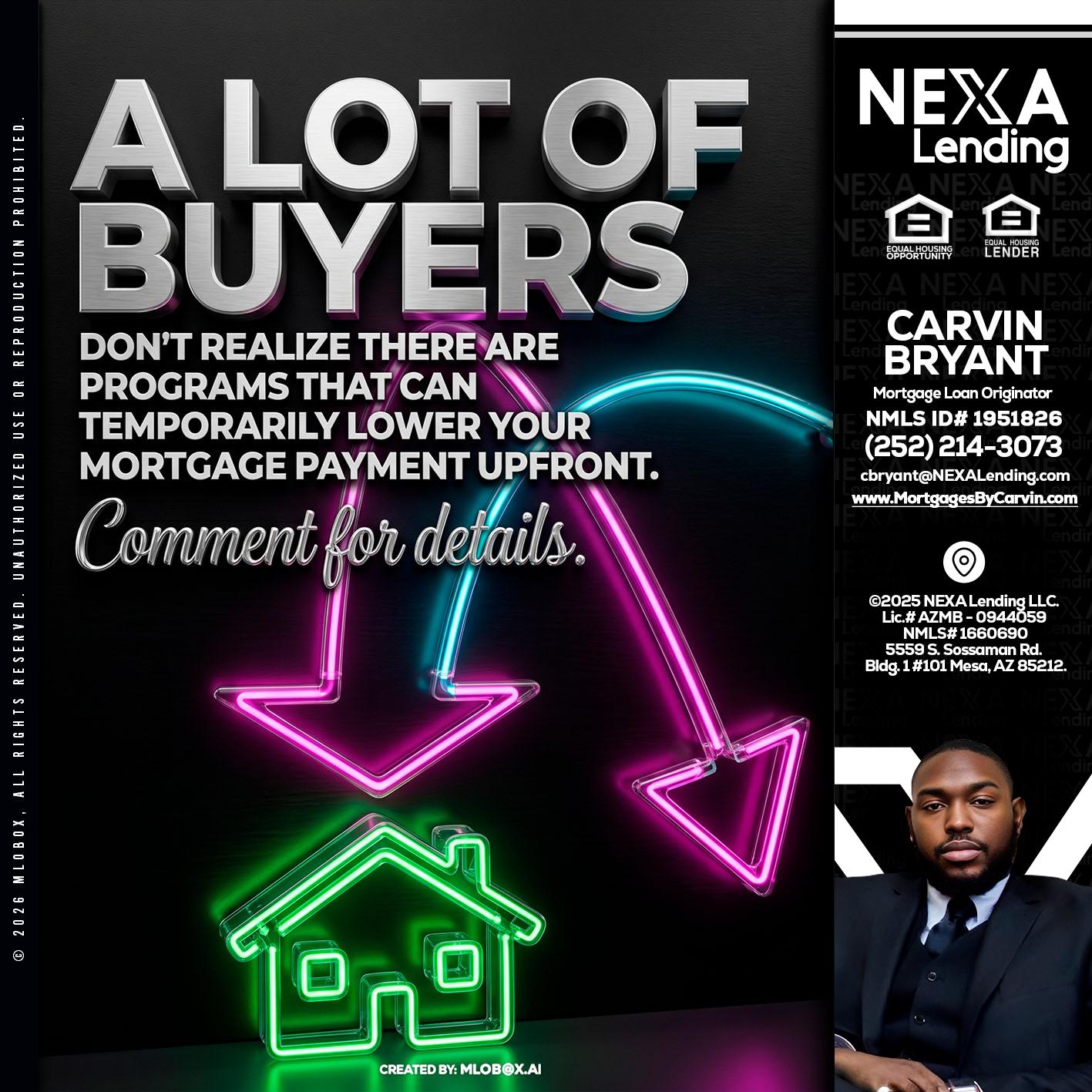 A LOT OF BUYERS - Carvin Bryant -Mortgage Loan Originator
