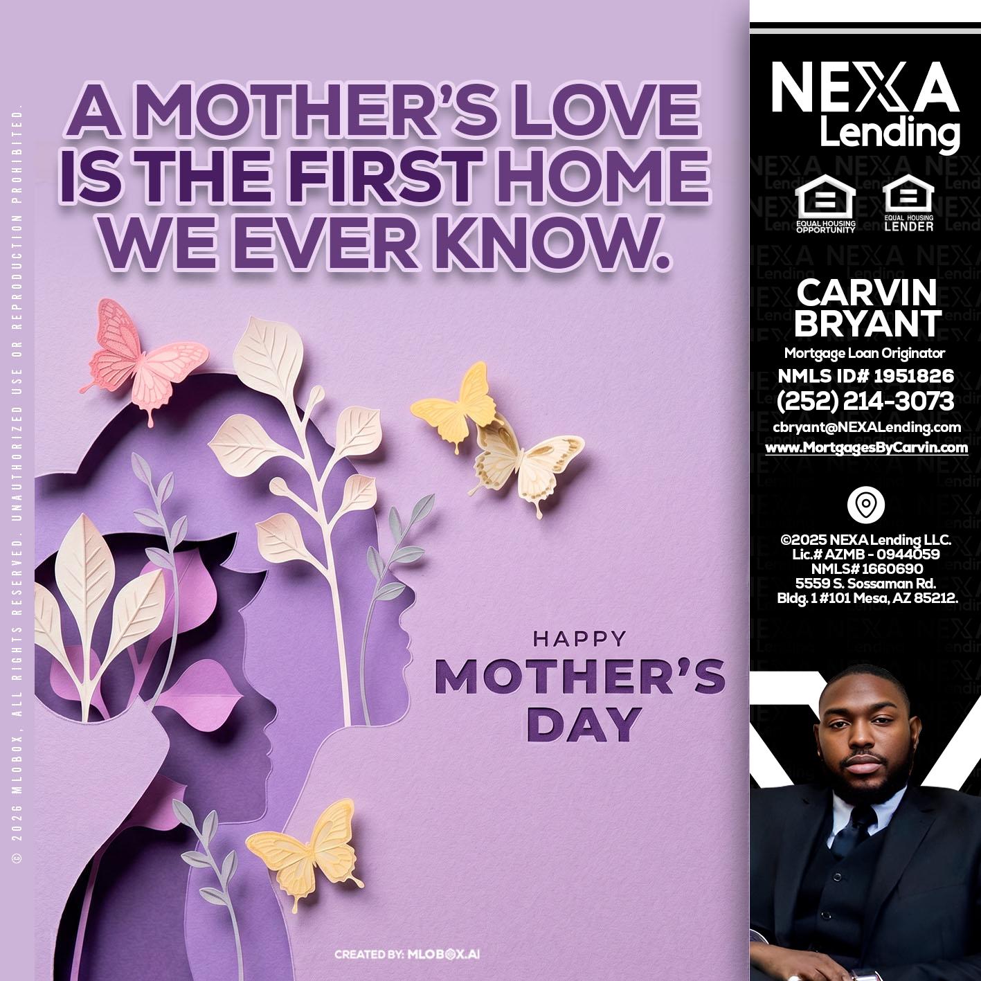 MOTHERS DAY - Carvin Bryant -Mortgage Loan Originator