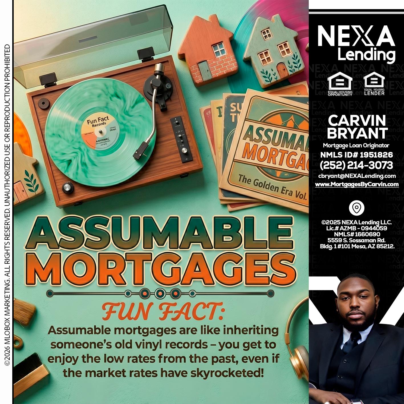 ASSUMABLE MORTGAGES - Carvin Bryant -Mortgage Loan Originator