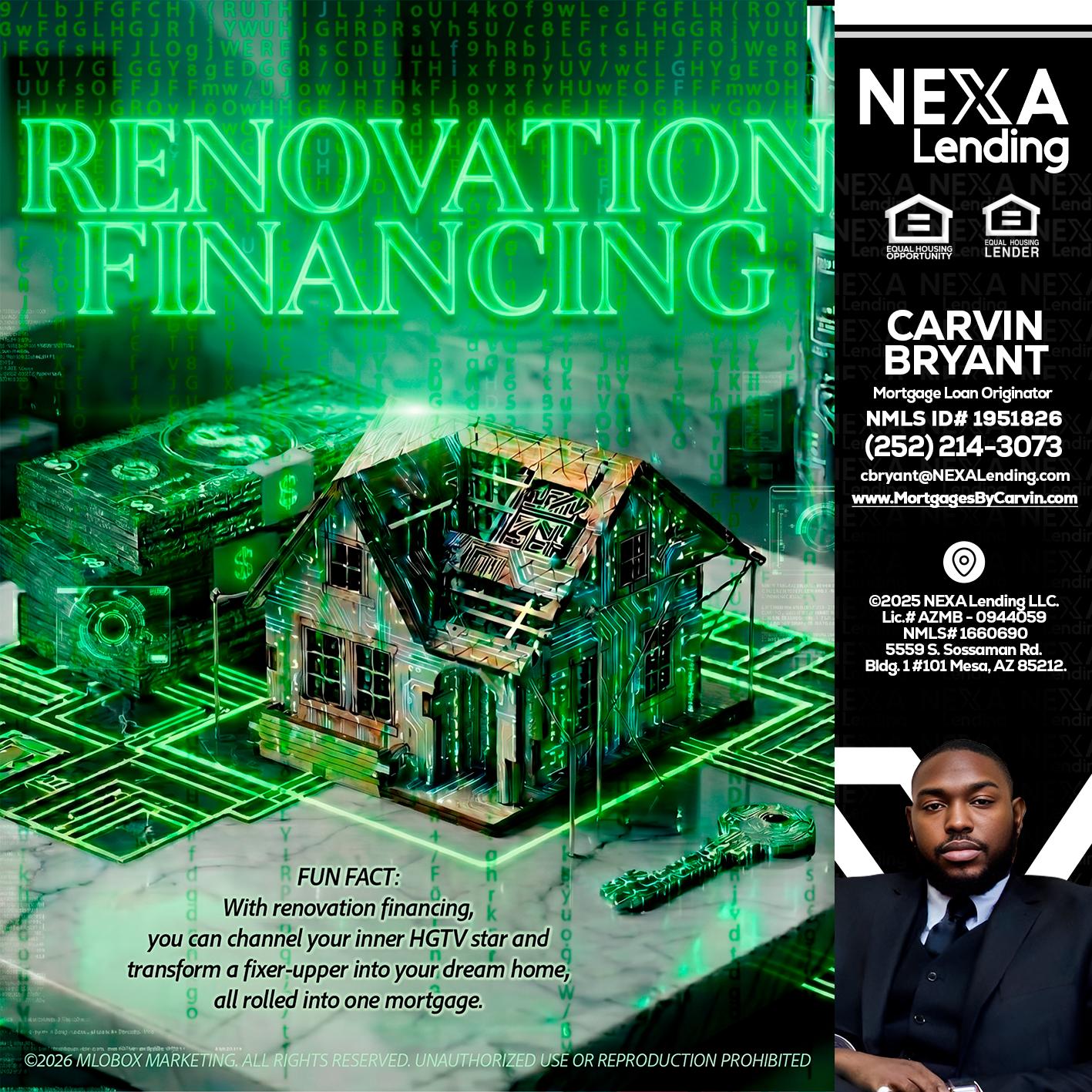 RENOVATION FINANCING - Carvin Bryant -Mortgage Loan Originator