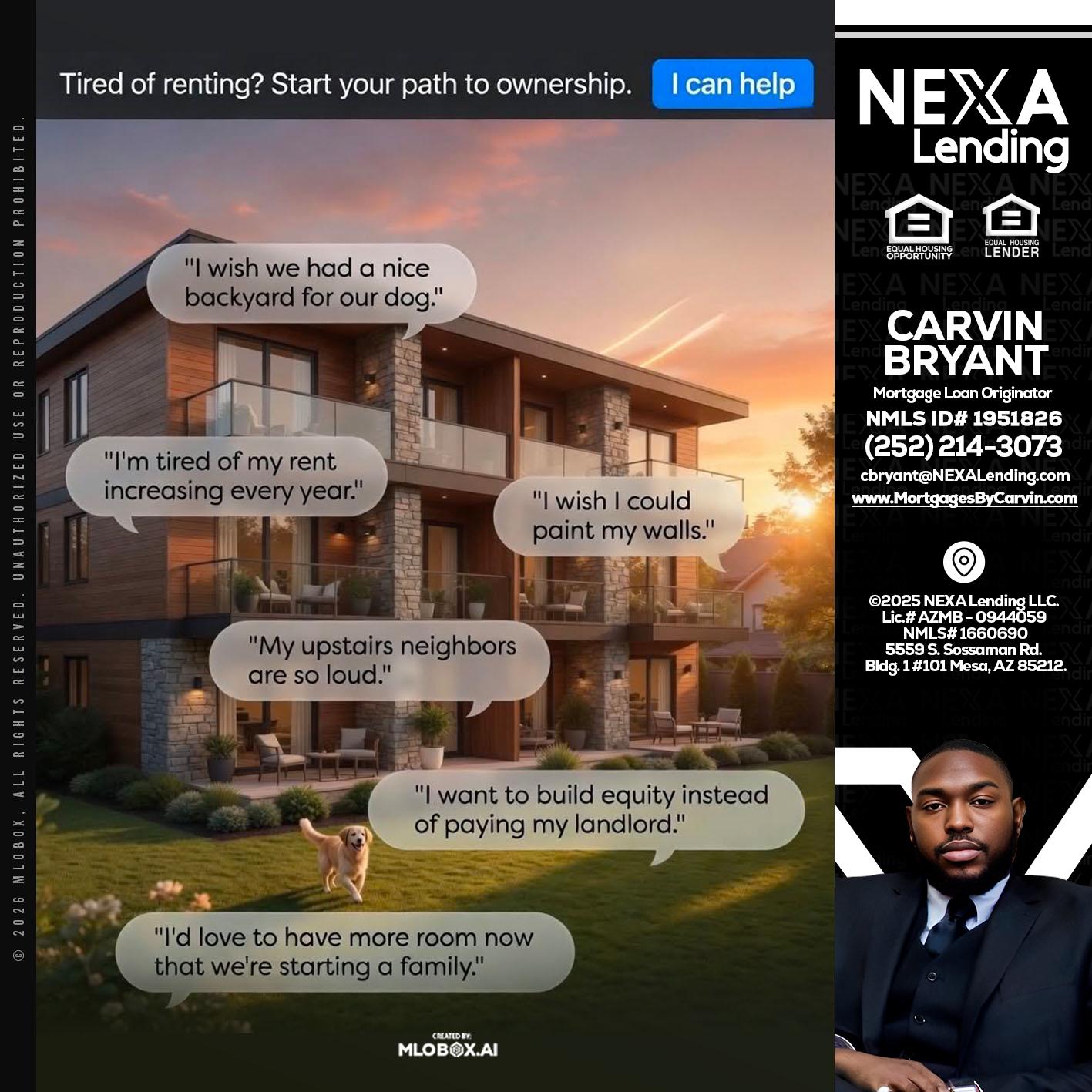 TIRED OF RENTING - Carvin Bryant -Mortgage Loan Originator