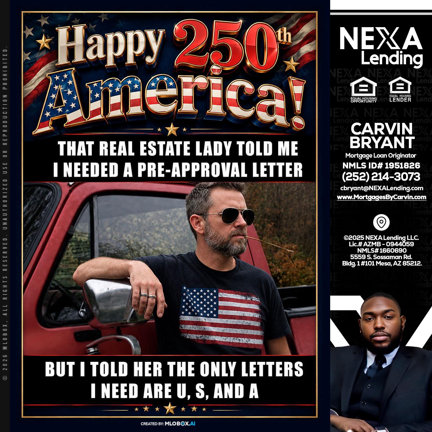 HAPPY 250 TH - Carvin Bryant -Mortgage Loan Originator
