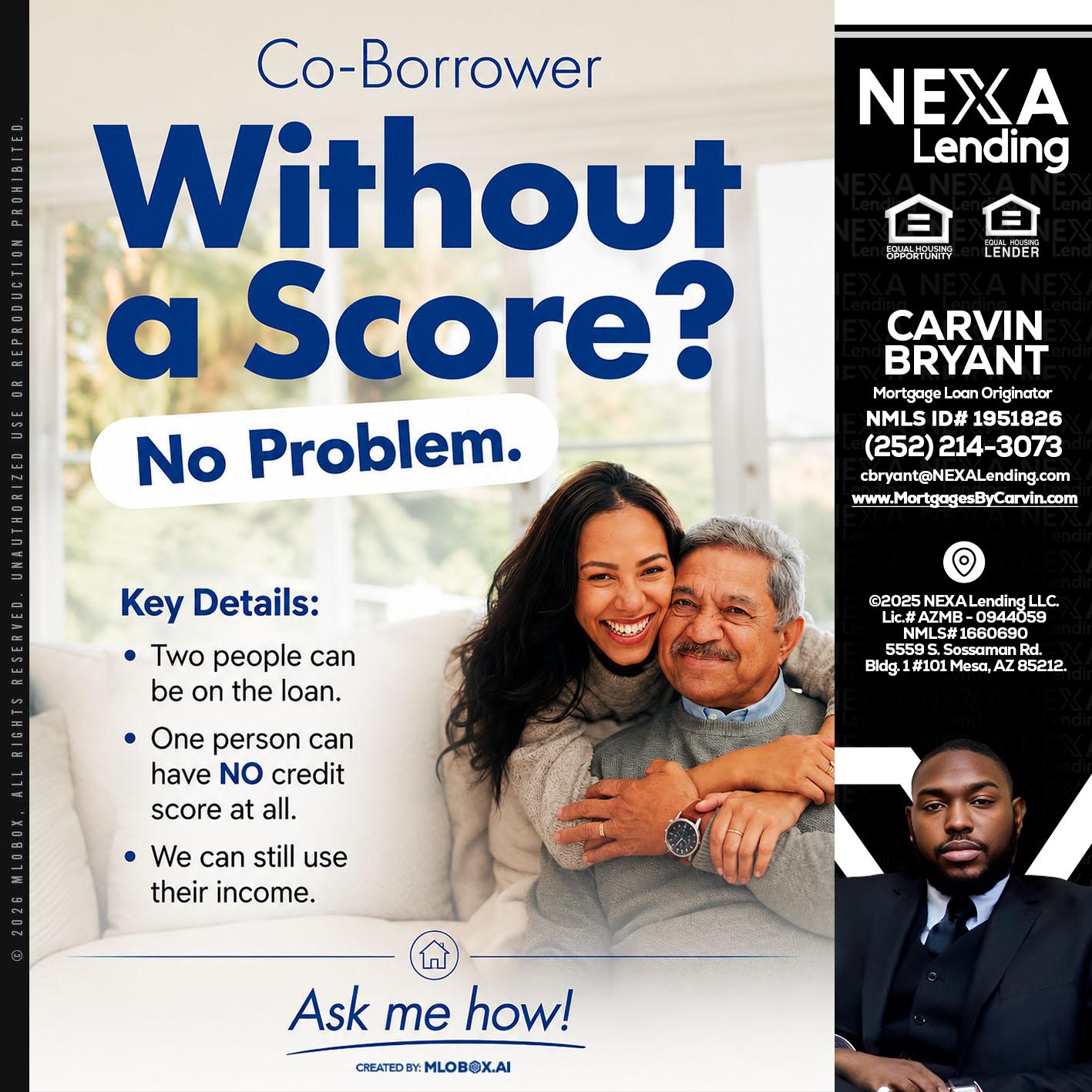 WITHOUT SCORE? - Carvin Bryant -Mortgage Loan Originator